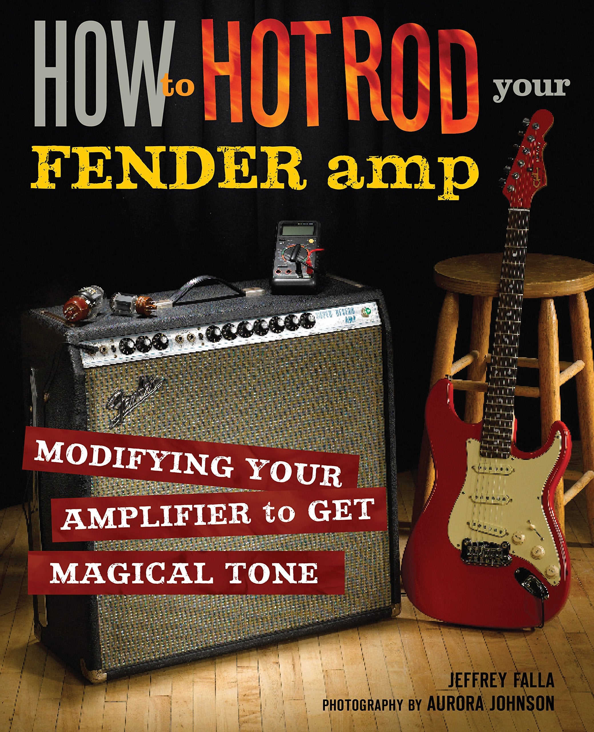 How to Hot Rod Your Fender Amp,Used