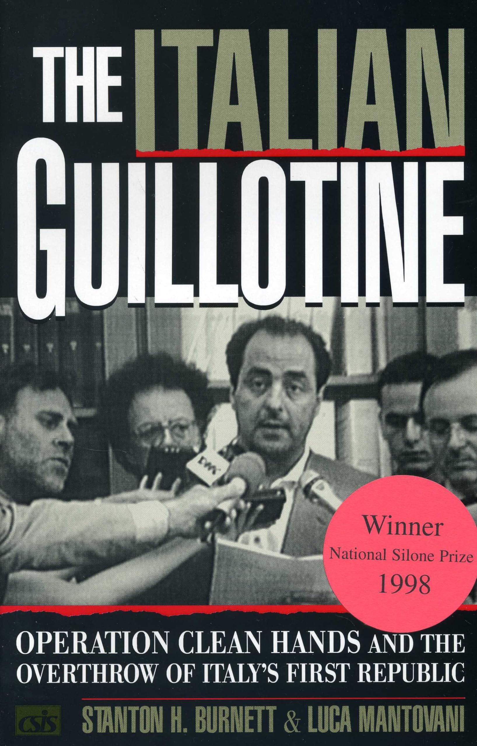 The Italian Guillotine: Operation Clean Hands and the Overthrow of Italy's First Republic,Used