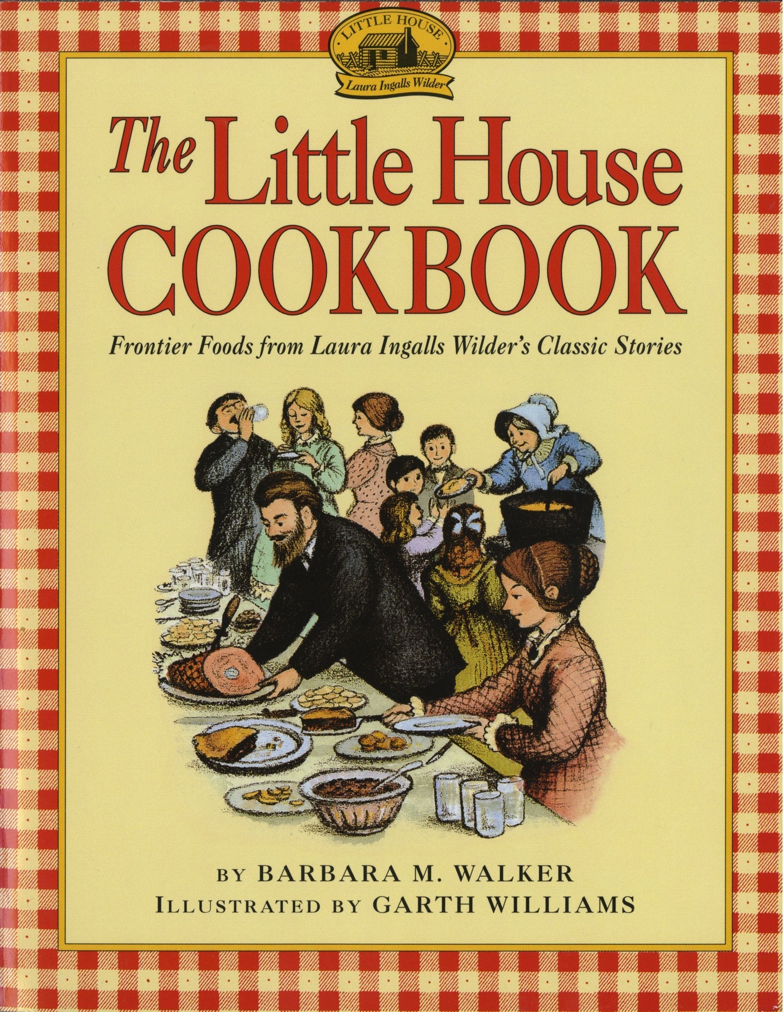 The Little House Cookbook: Frontier Foods From Laura Ingalls Wilder'S Classic Stories,New
