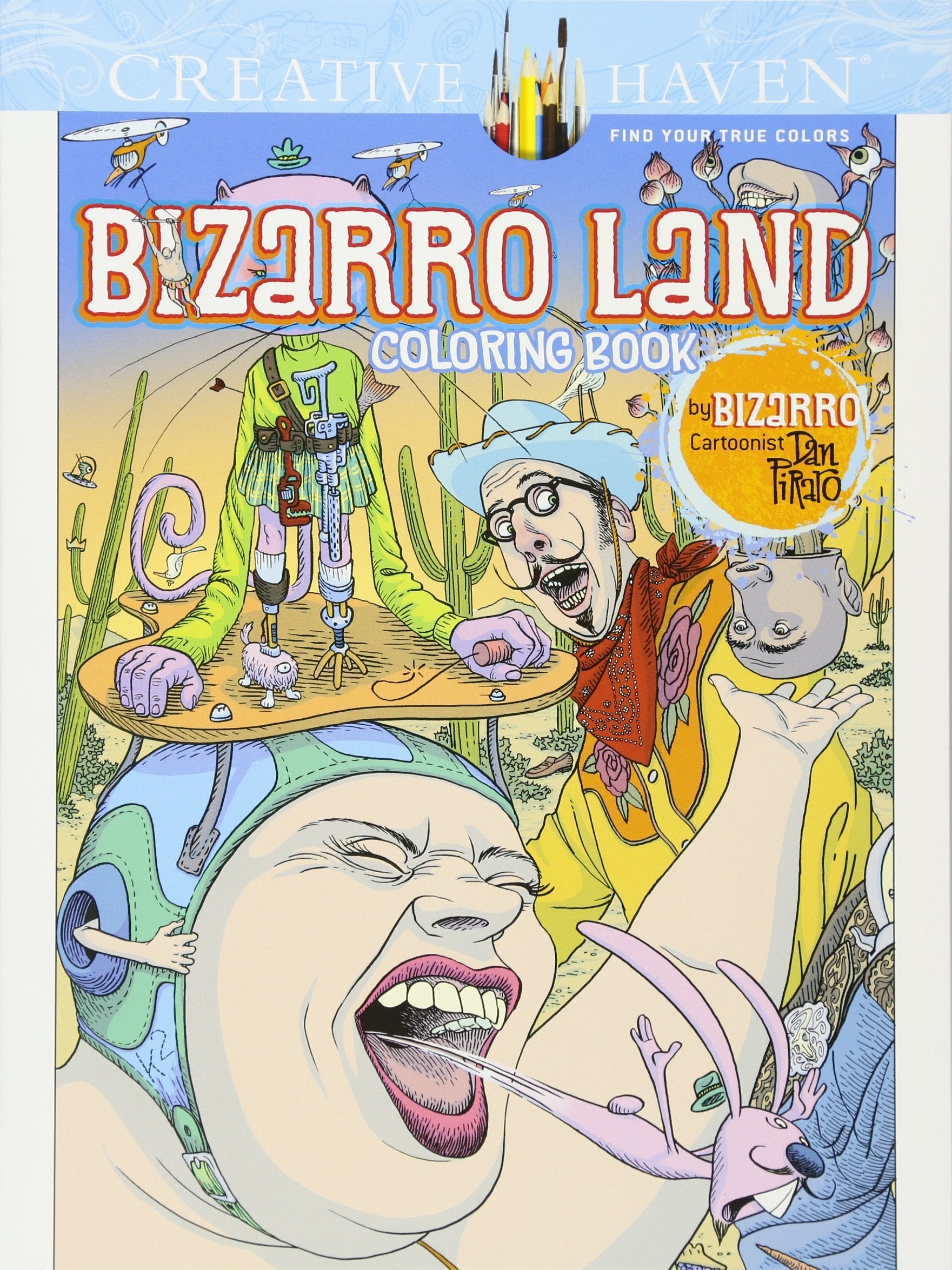 Creative Haven Bizarro Land Coloring Book: by Bizarro cartoonist Dan Piraro (Creative Haven Coloring Books),Used