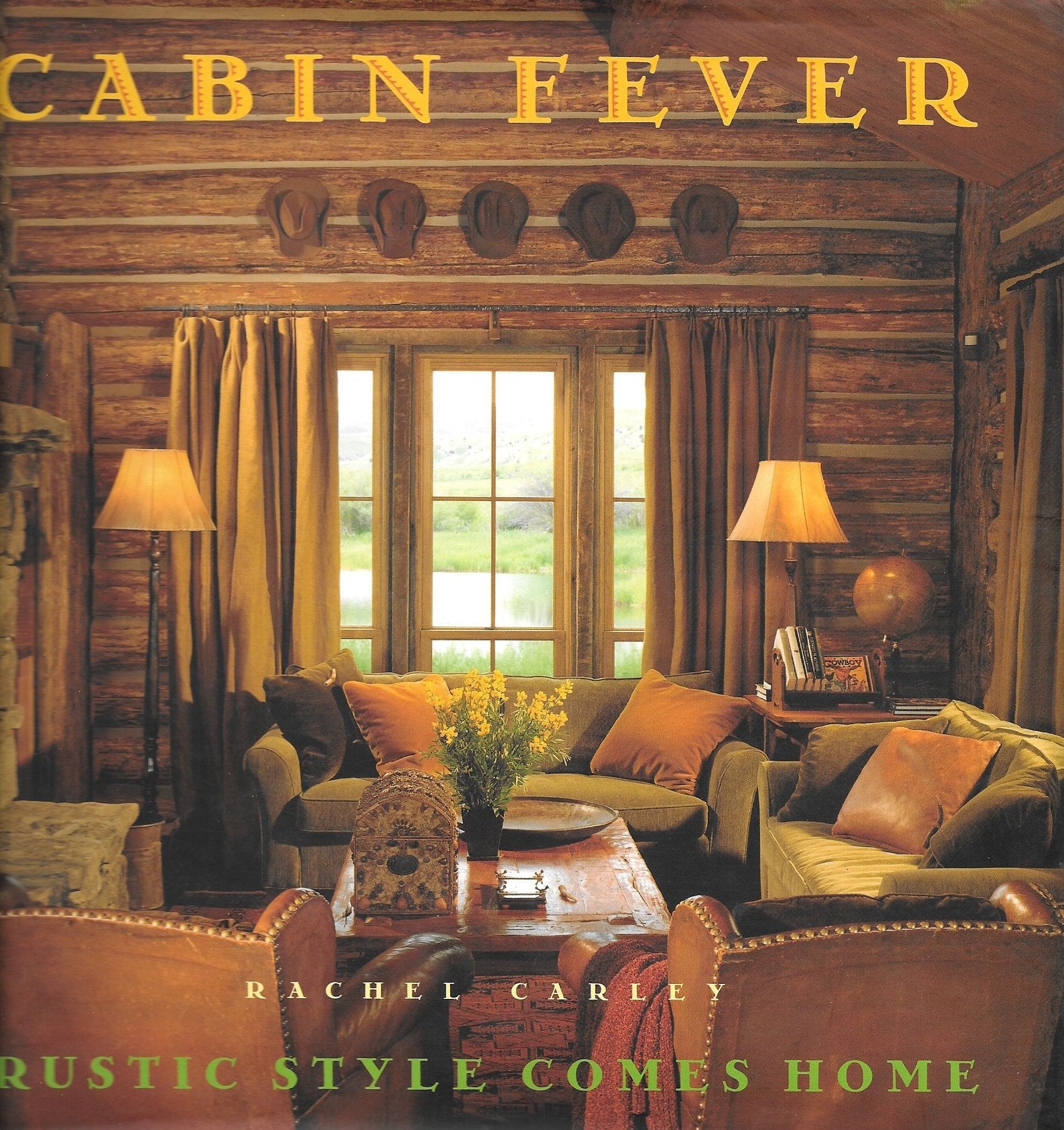 Cabin Fever: Rustic Style Comes Home,New