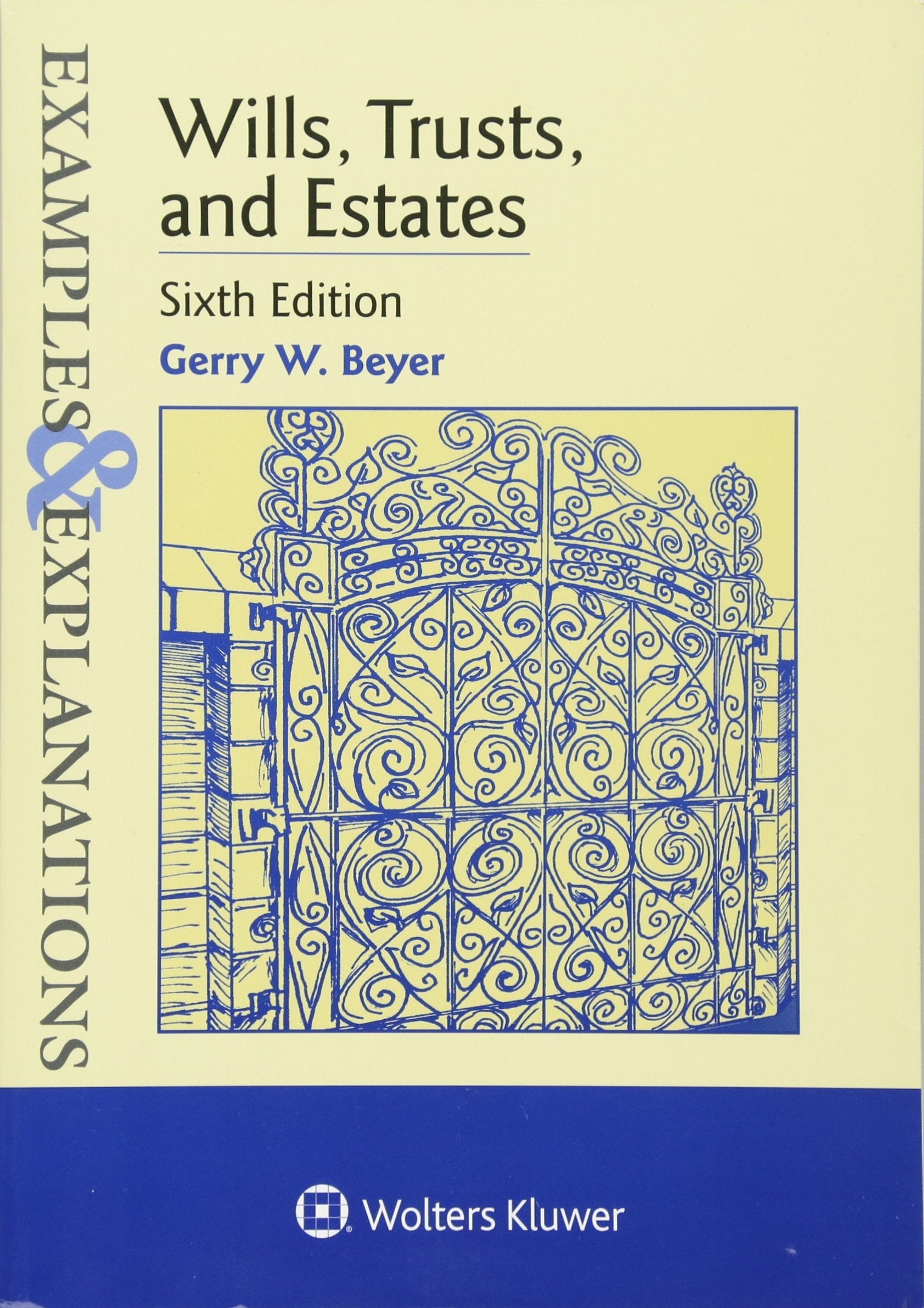 Examples & Explanations: Wills Trusts & Estates, Sixth Edition,Used