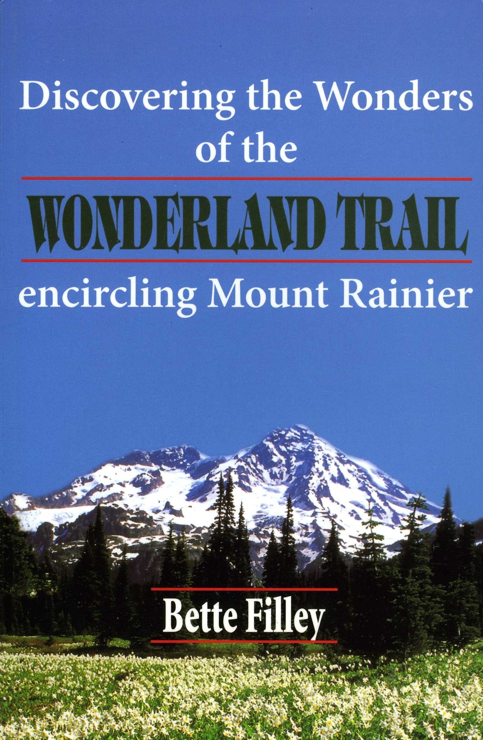 Discovering the Wonders of the Wonderland Trail: Encircling Mount Rainier,Used