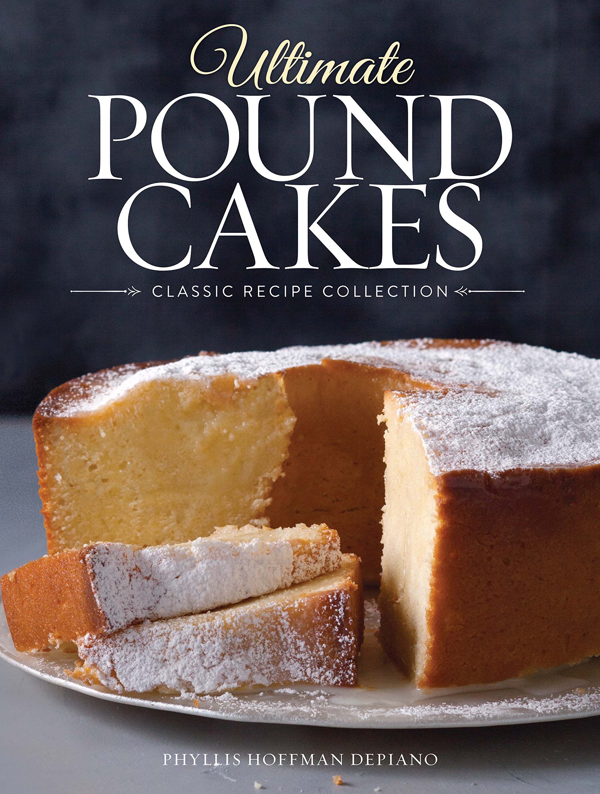 Ultimate Pound Cakes: Classic Recipe Collection,Used