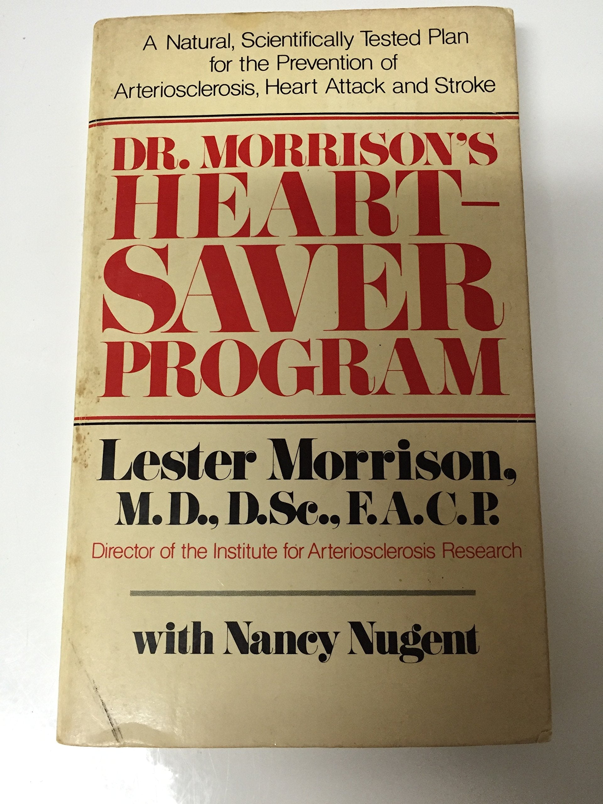 Dr. Morrison'S Heartsaver Program: A Natural, Scientifically Tested Plan For The Prevention Of Arteriosclerosis, Heart Attack, ,Used
