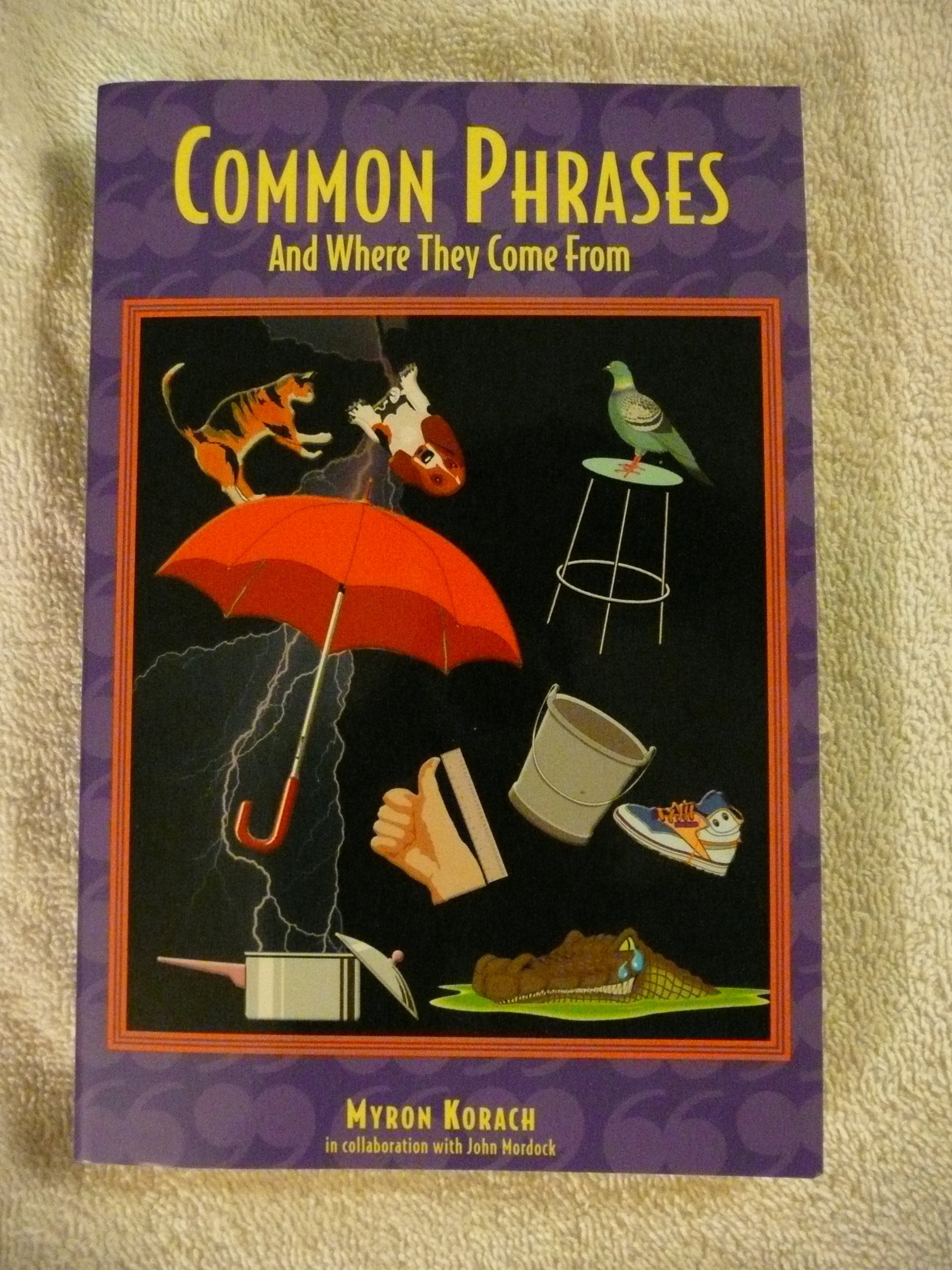 Common Phrases: And Where They Come From,Used