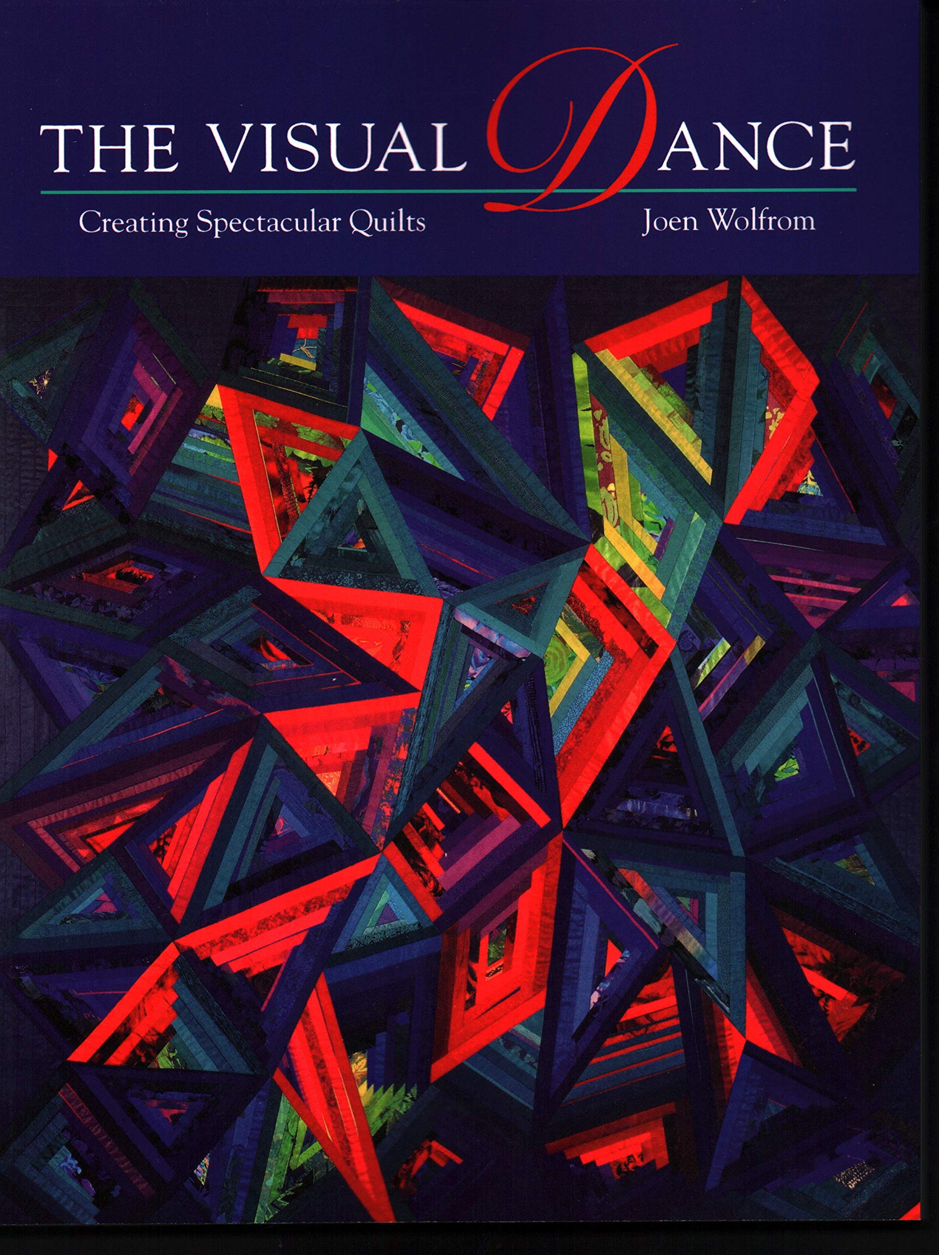 Visual Dance: Creating Spectacular Quilts,Used