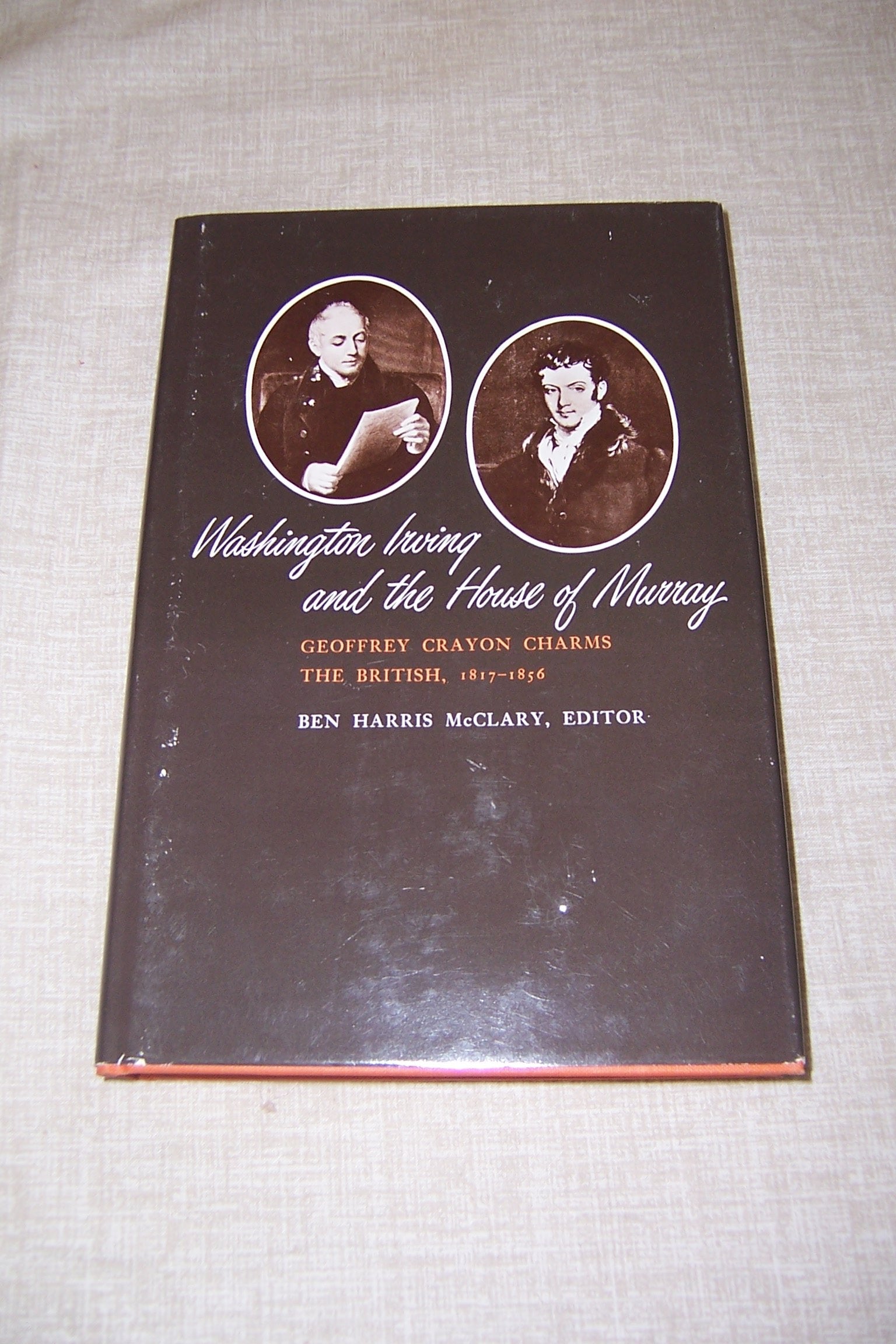 Washington Irving and the House of Murray;: Geoffrey Crayon charms the British, 18171856,Used