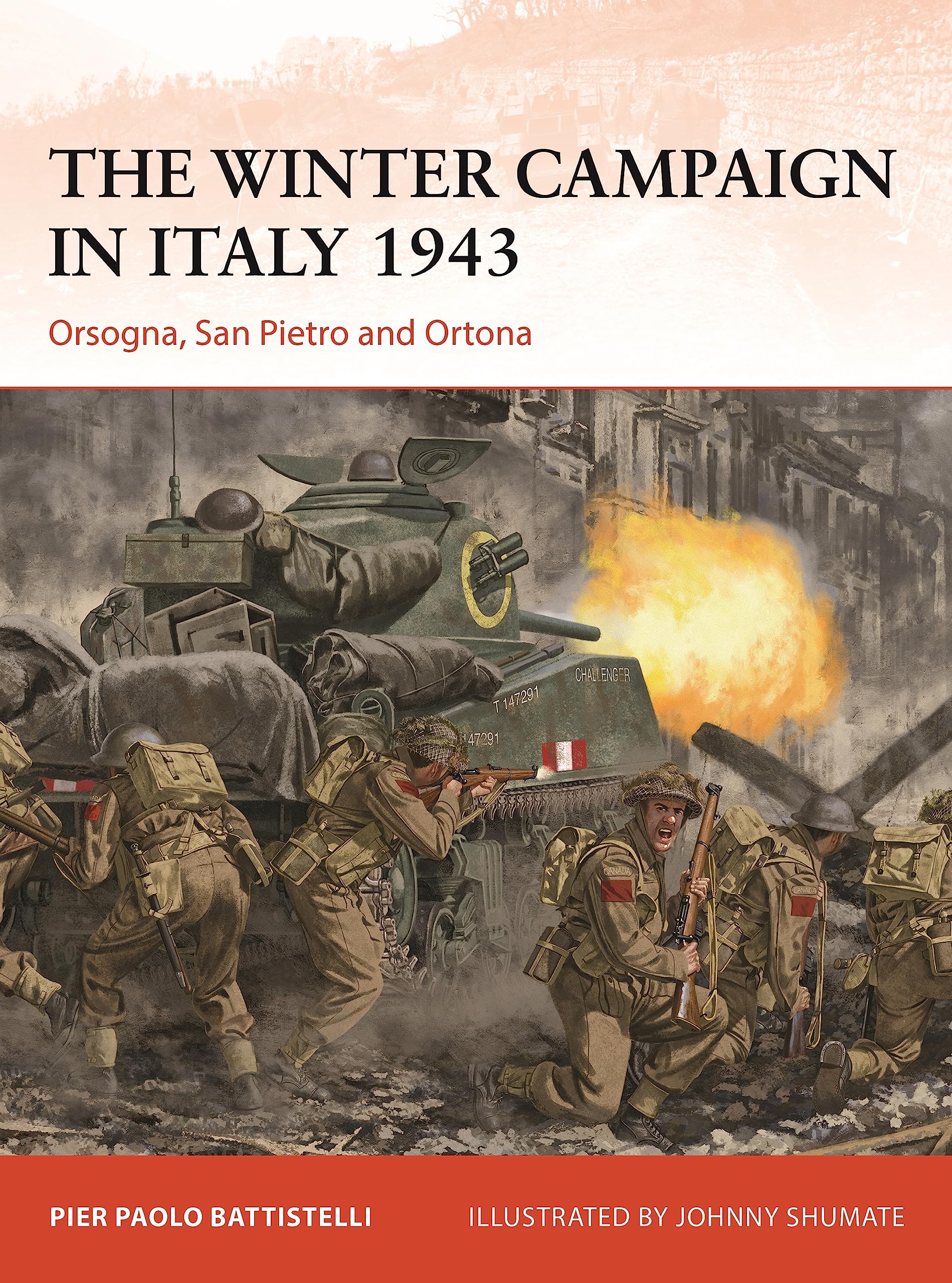 The Winter Campaign In Italy 1943: Orsogna, San Pietro And Ortona (Campaign, 395),Used