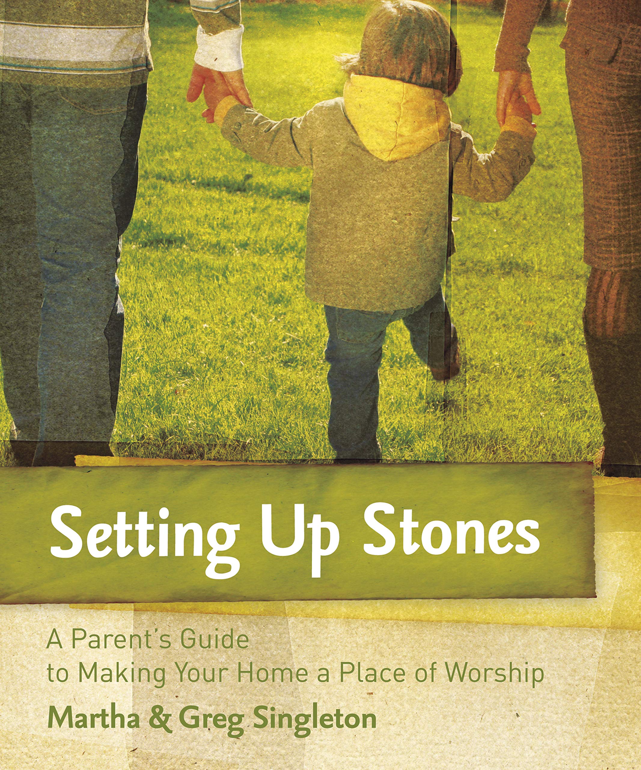 Setting Up Stones: A Parent's Guide to Making Your Home a Place of Worship,Used