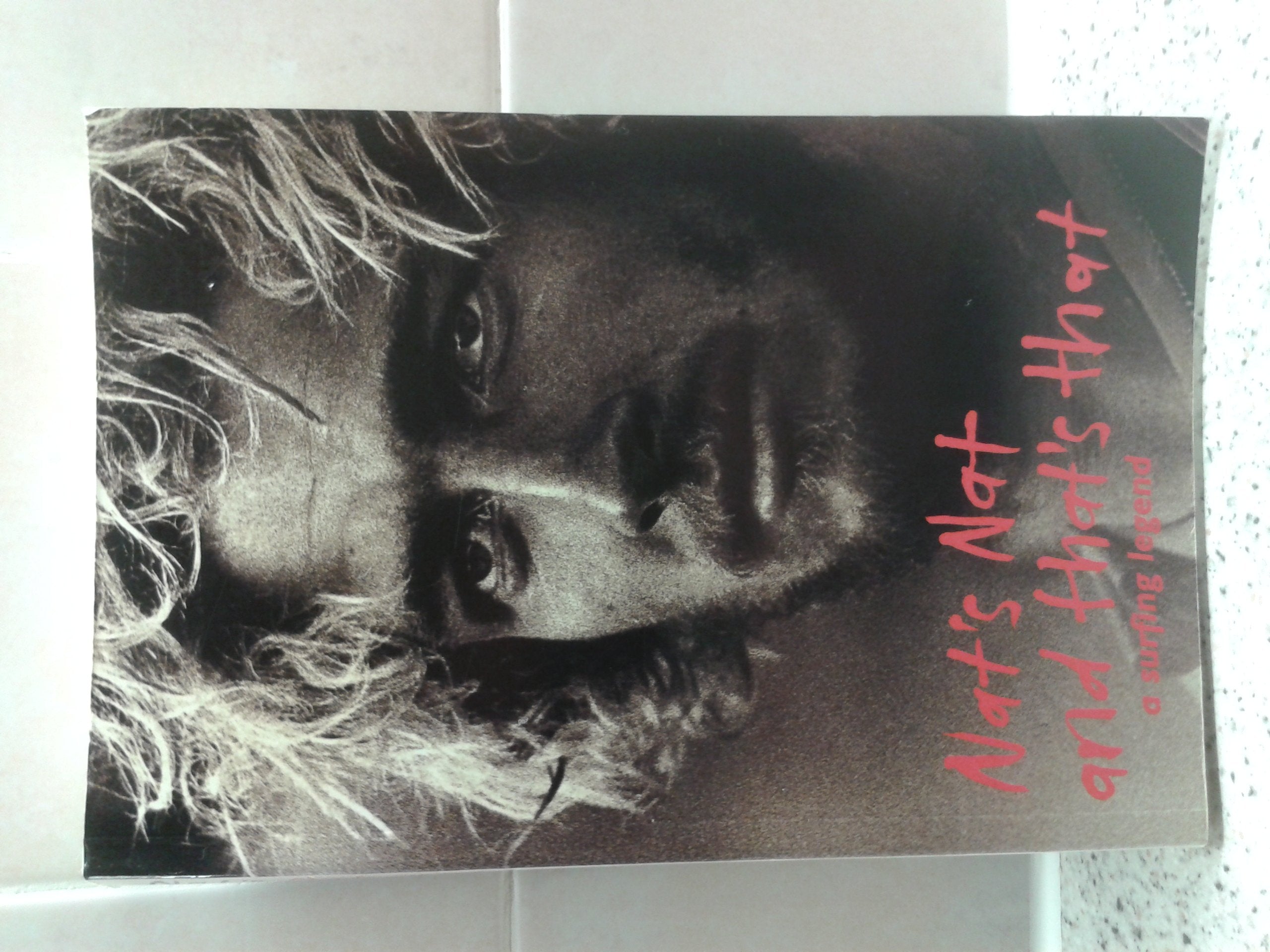 Nat'S Nat & That'S That: A Surfing Legend,Used