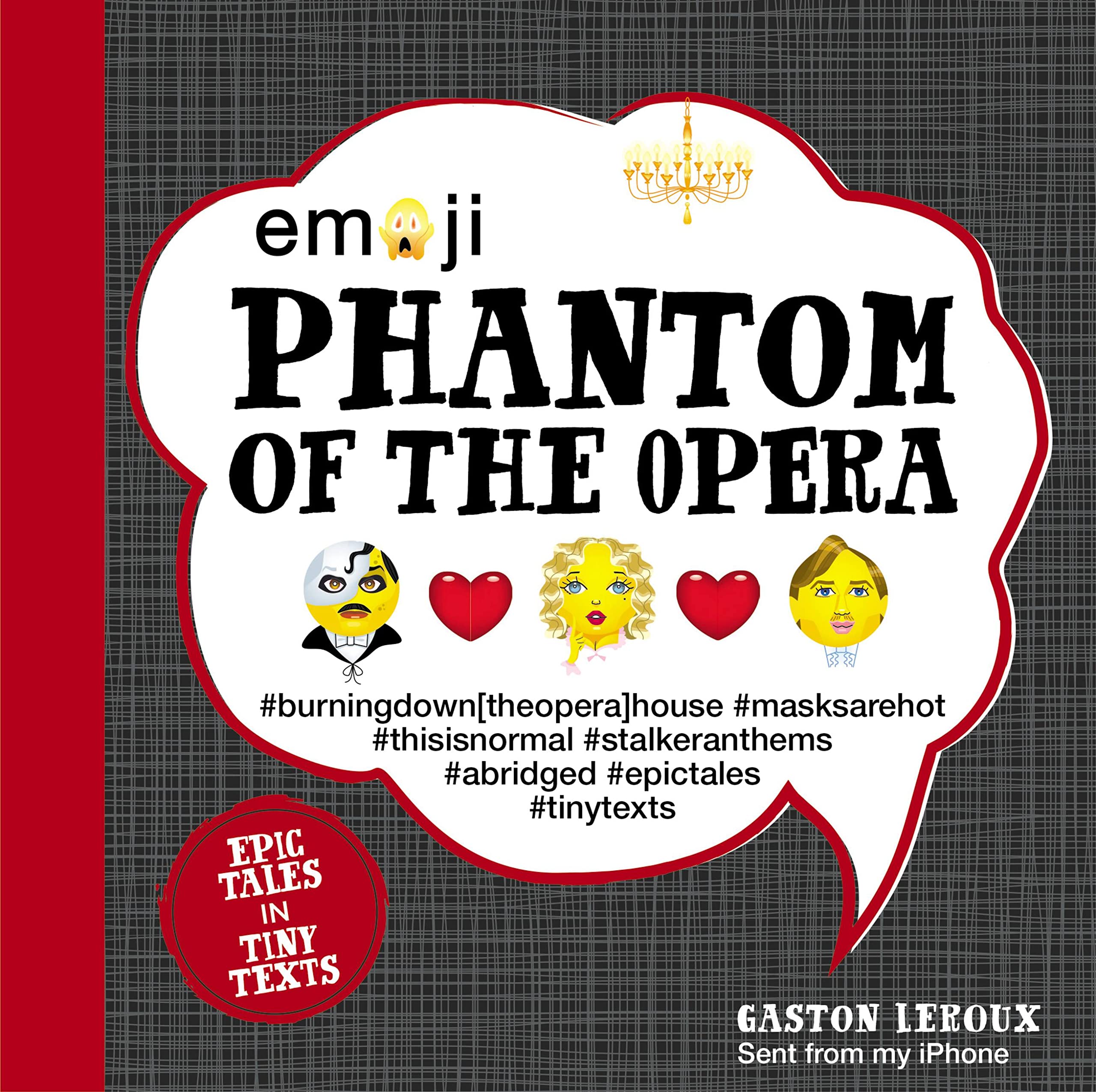 Emoji Phantom Of The Opera: Epic Tales In Tiny Texts (Volume 2) (Condensed Classics, 2)