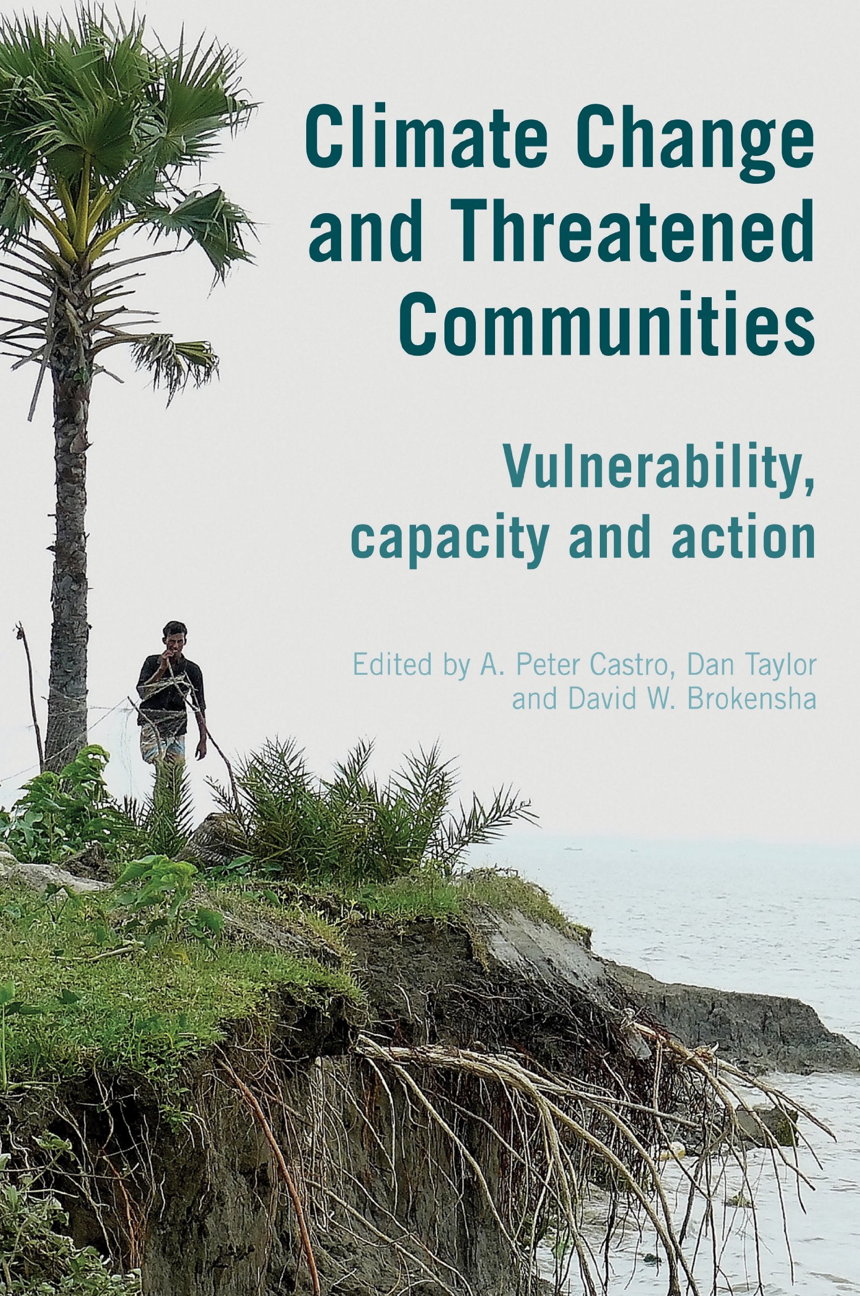 Climate Change and Threatened Communities: Vulnerability, Capacity, and Action,Used
