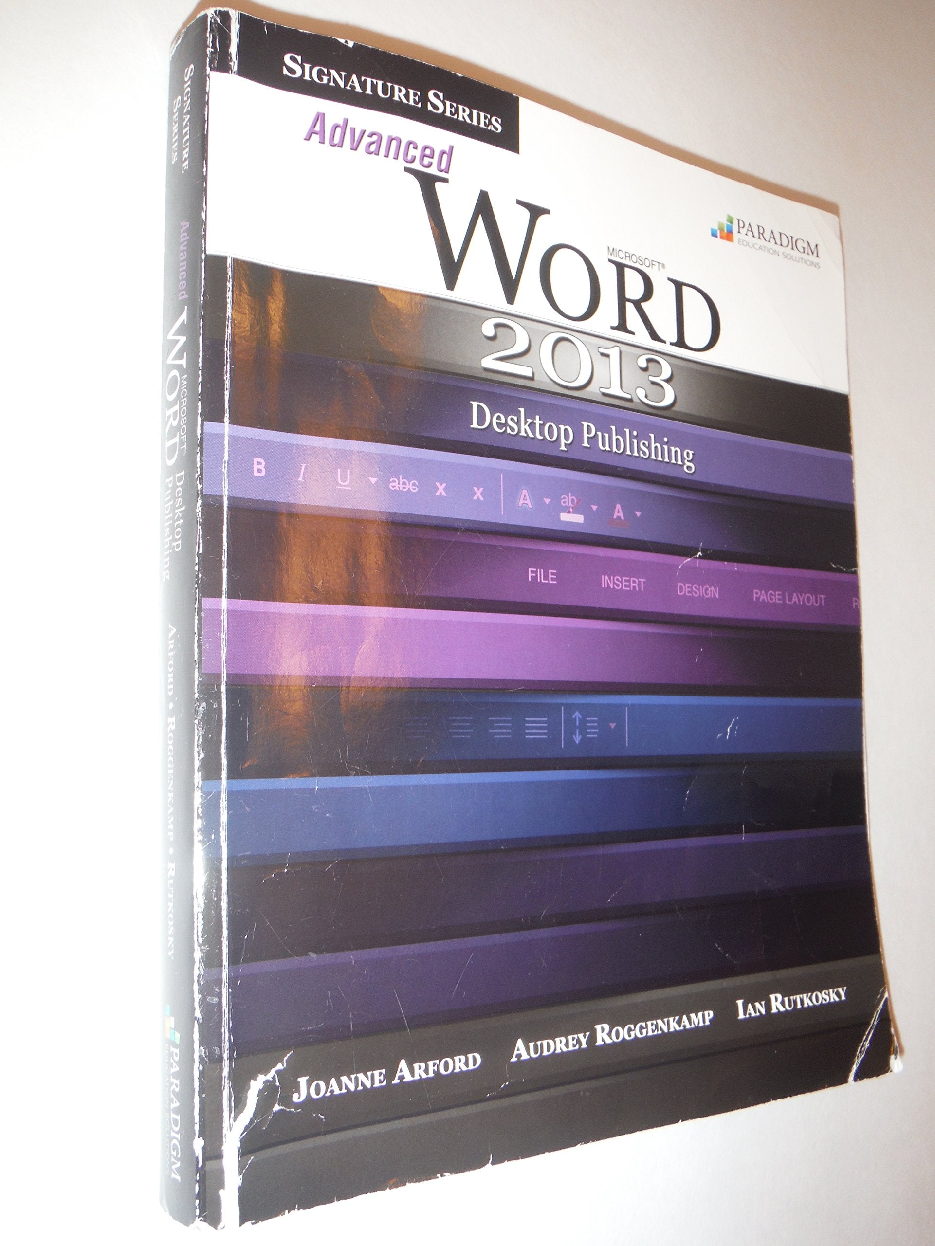 Signature Series: Advanced Microsoft Word 2013: Desktop Publishing,Used