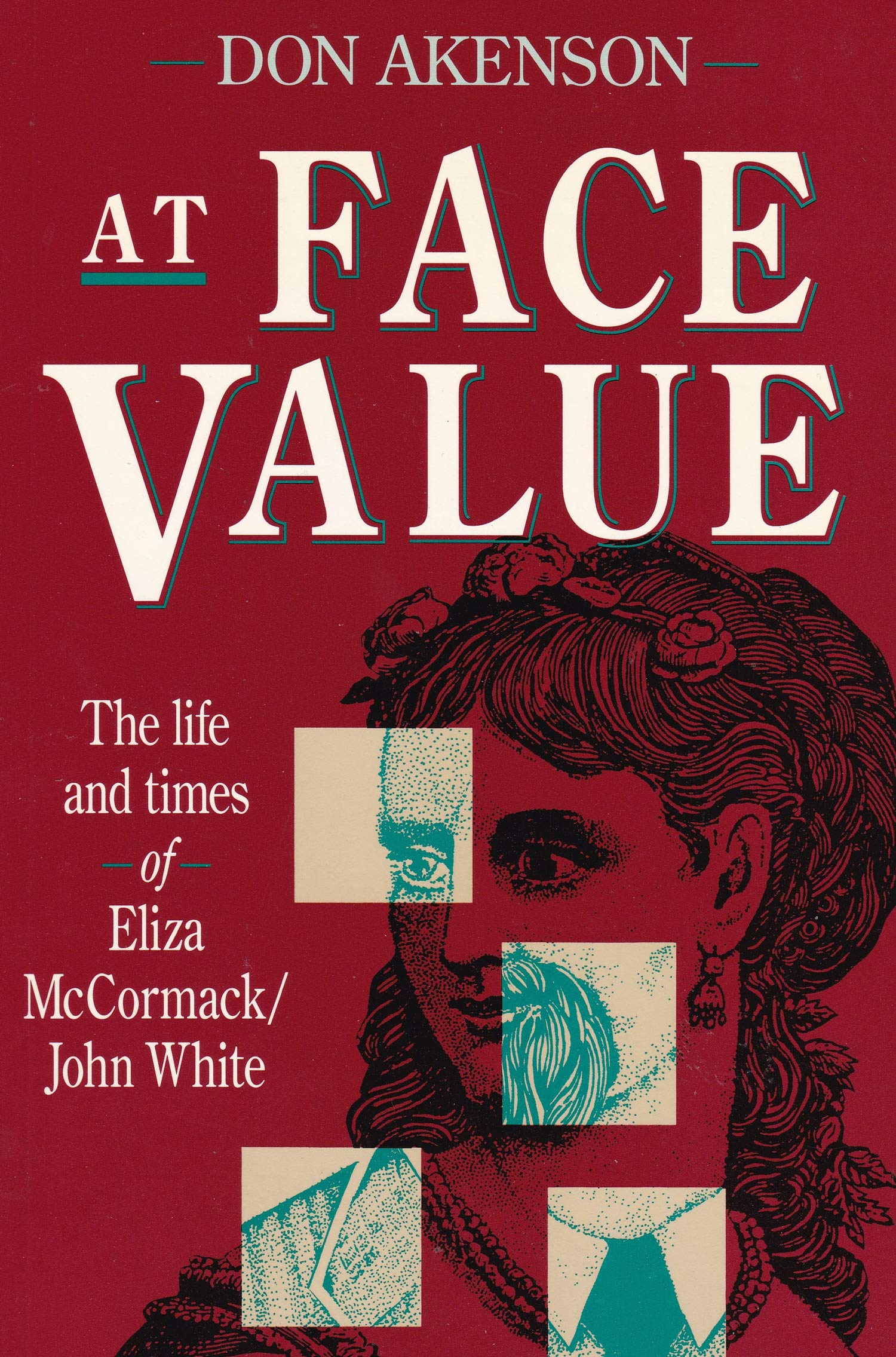 At Face Value: The Life and Times of Eliza McCormack/John White,Used