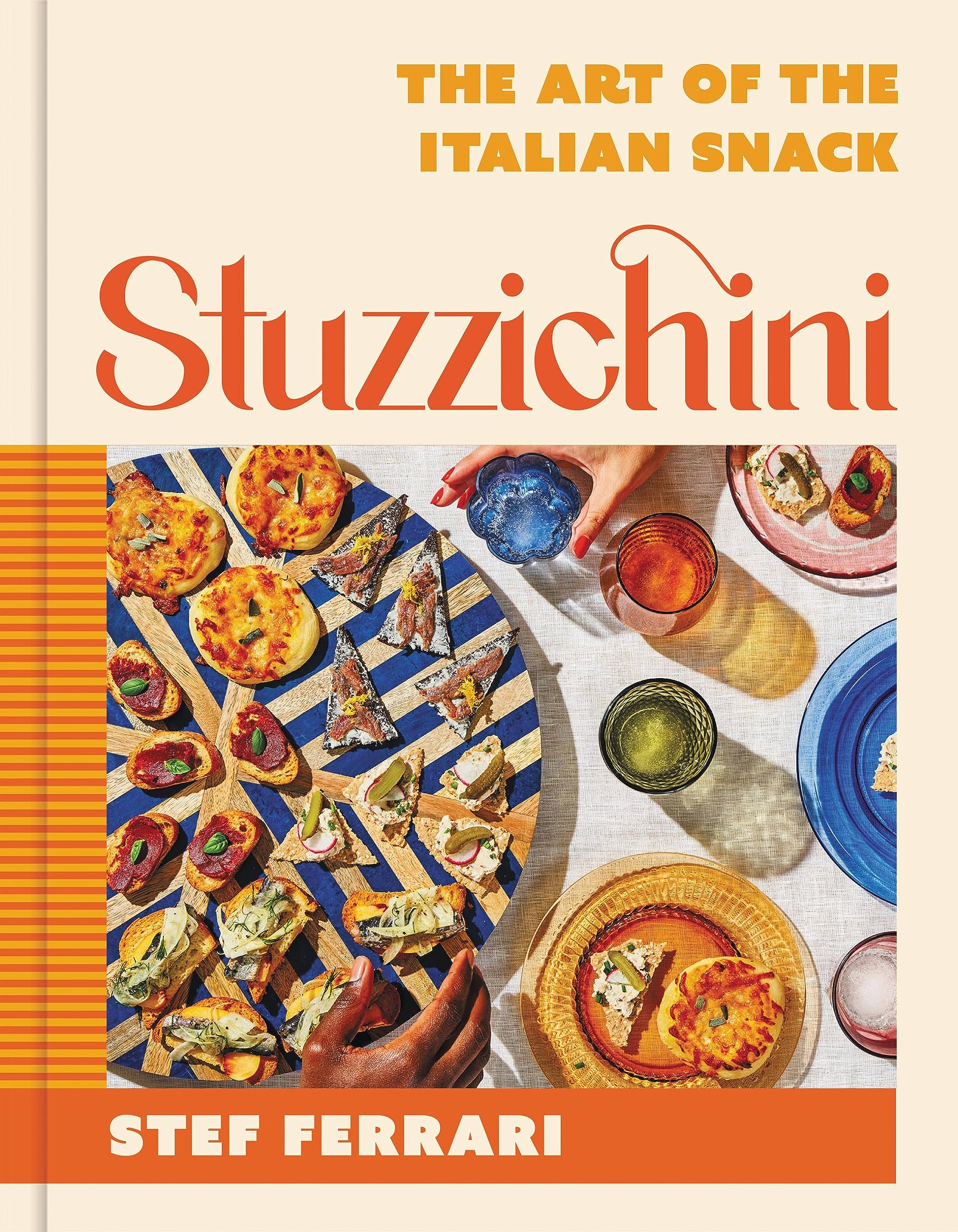 Stuzzichini: The Art Of The Italian Snack,Used
