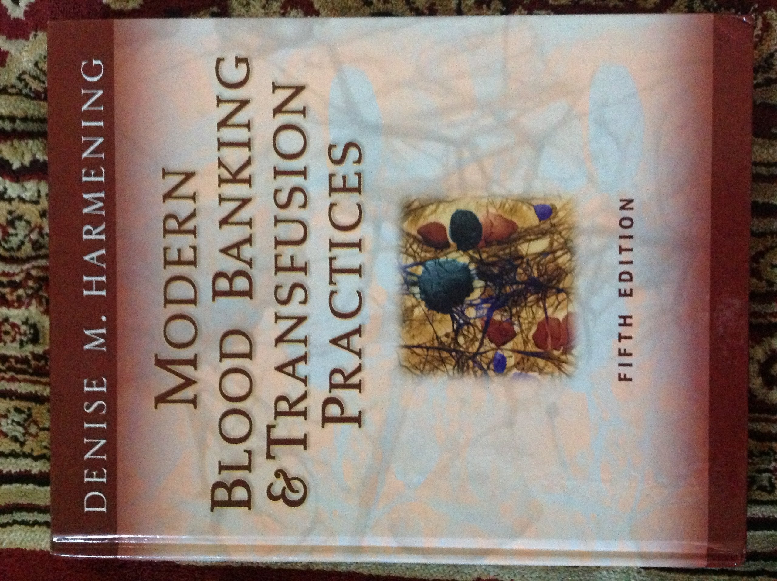 Modern Blood Banking & Transfusion Practices (Modern Blood Banking And Transfusion Practice),New