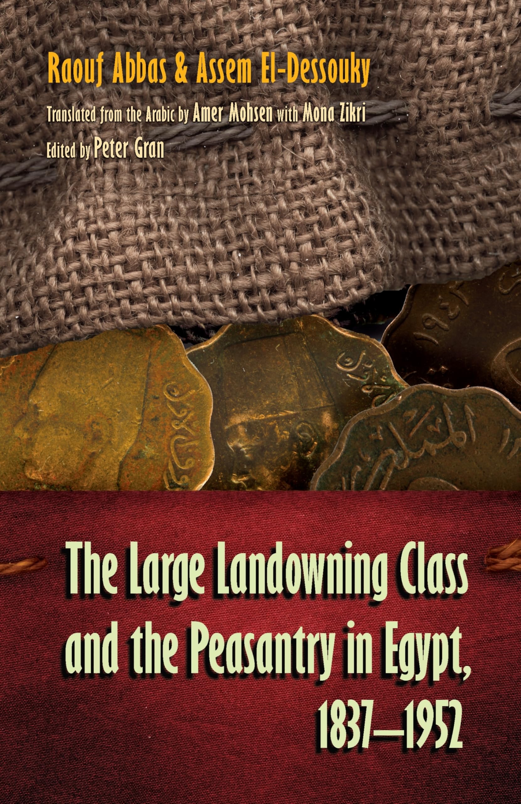 The Large Landowning Class And The Peasantry In Egypt, 18371952 (Middle East Studies Beyond Dominant Paradigms),Used