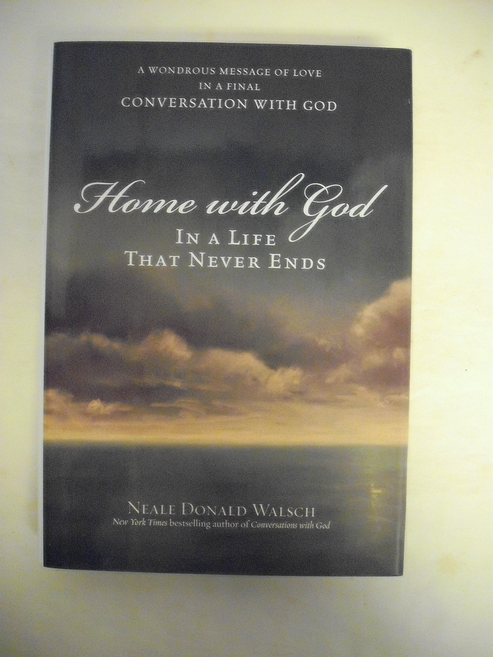 Home with God: In a Life That Never Ends,New