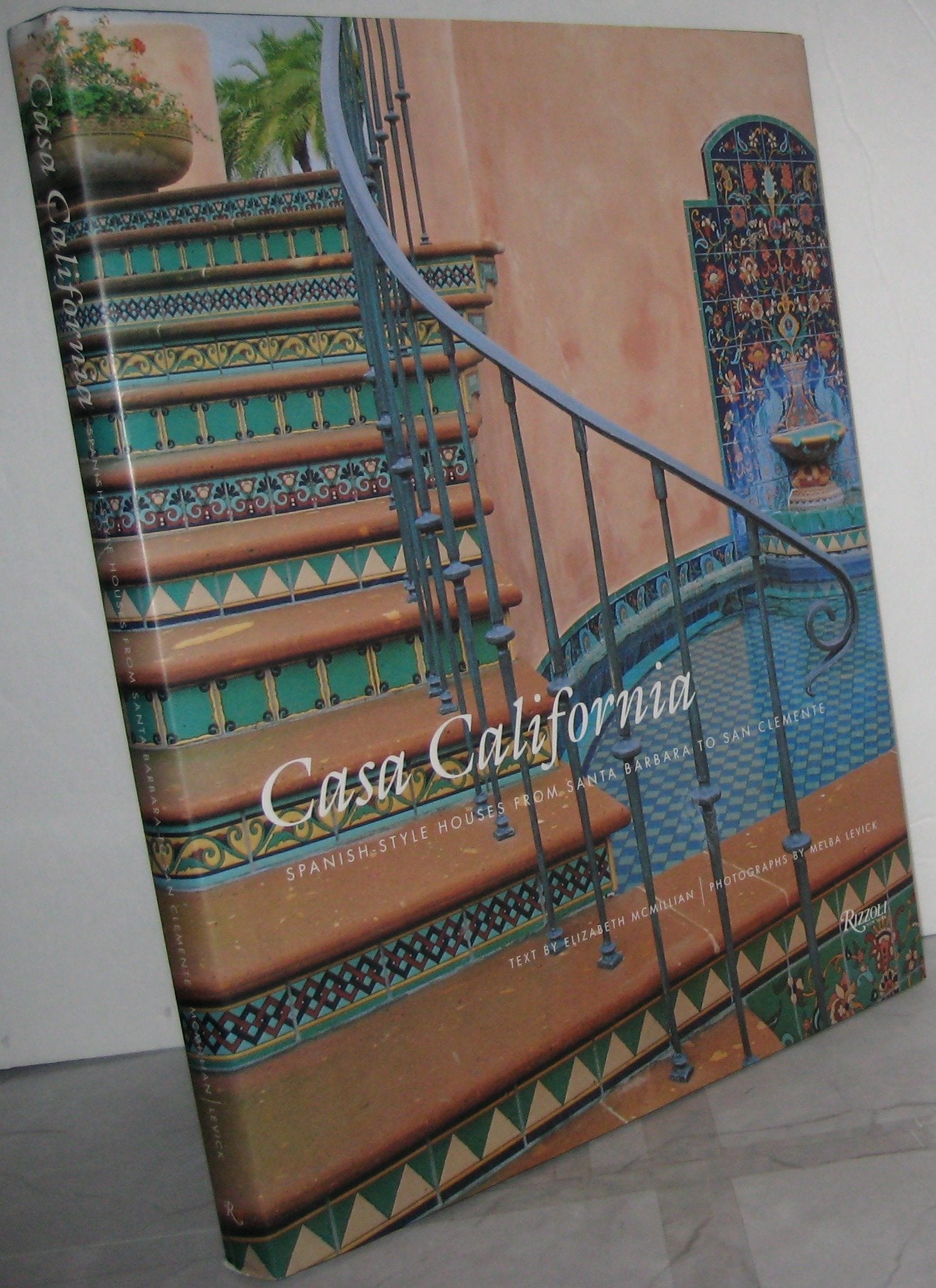 Casa California: Spanishstyle Houses From Santa Barbara To San Clemente