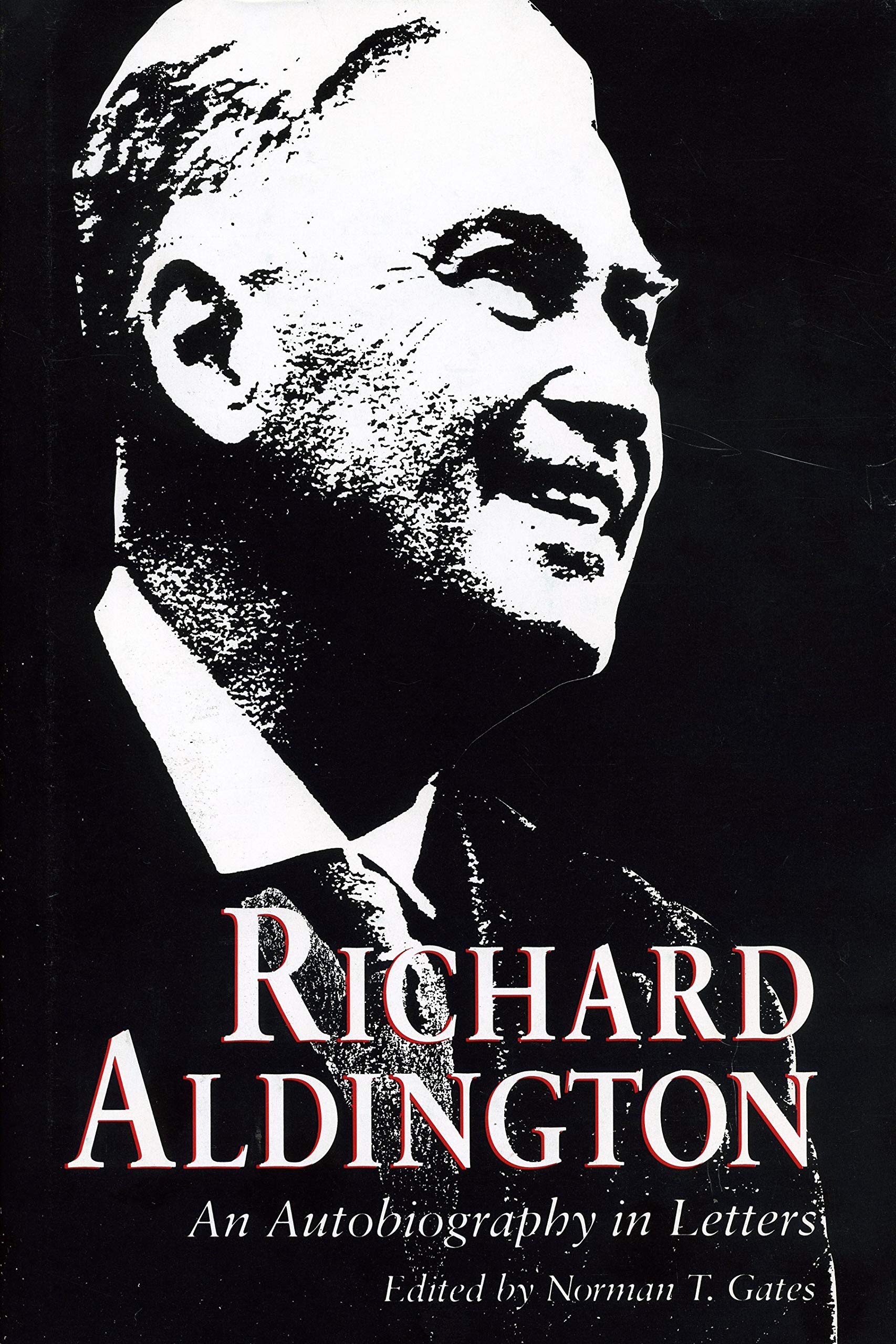 Richard Aldington: An Autobiography In Letters