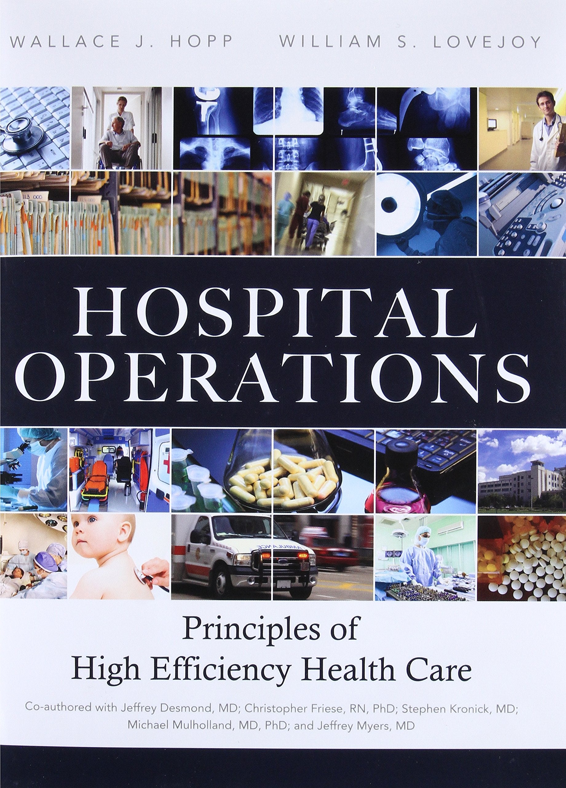 Hospital Operations: Principles Of High Efficiency Health Care