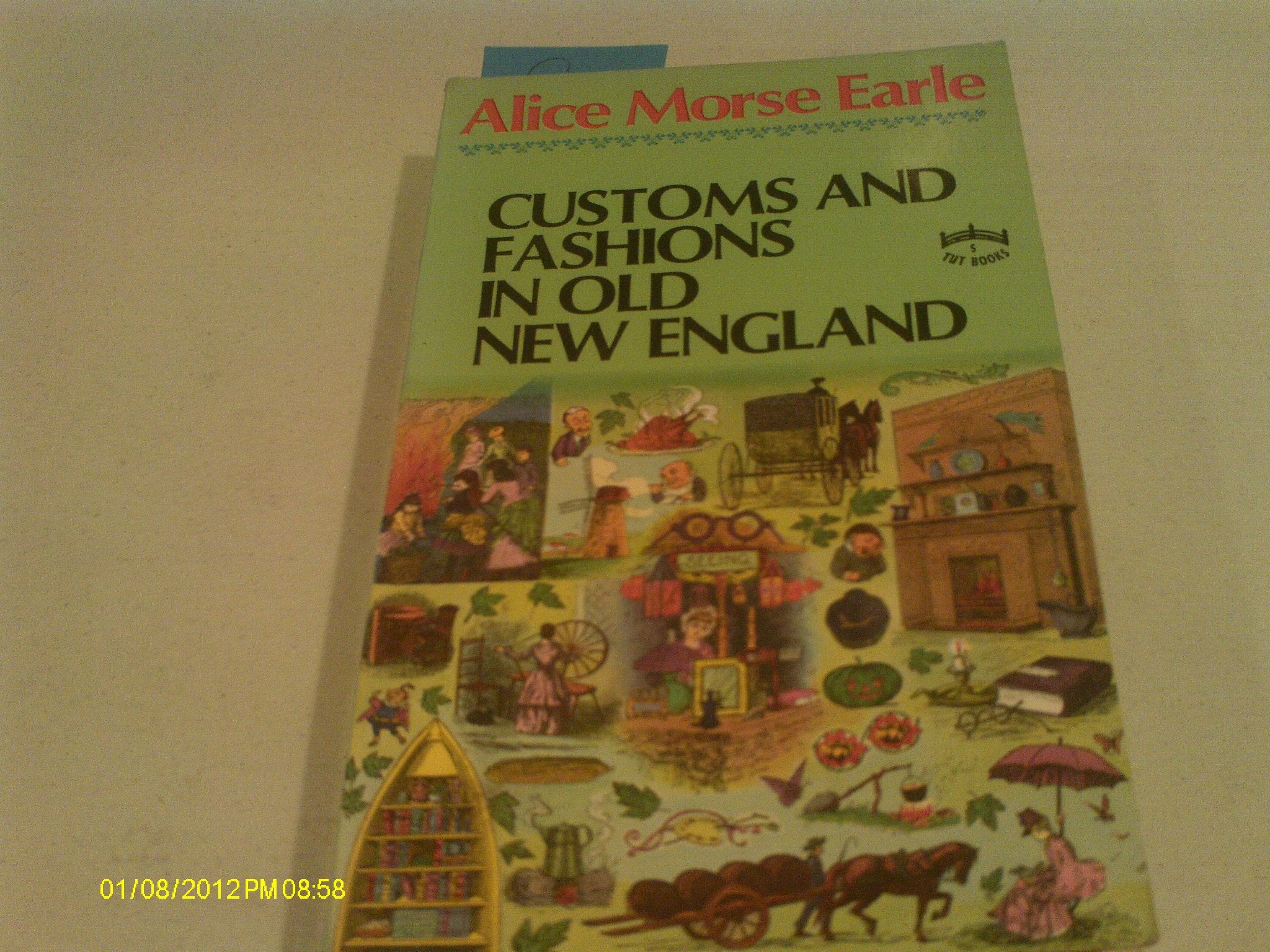 Customs and Fashions in Old New England (Tut Books. S),Used