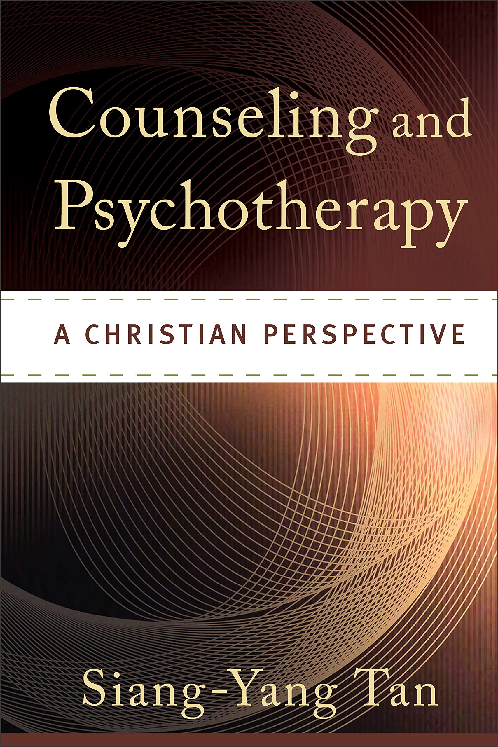 Counseling and Psychotherapy: A Christian Perspective,New