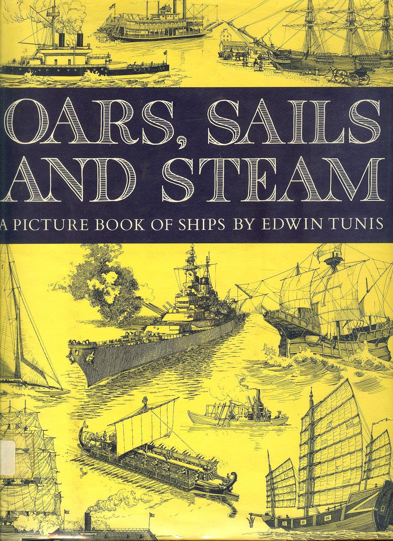 Oars, Sails, And Steam: A Picture Book Of Ships,New