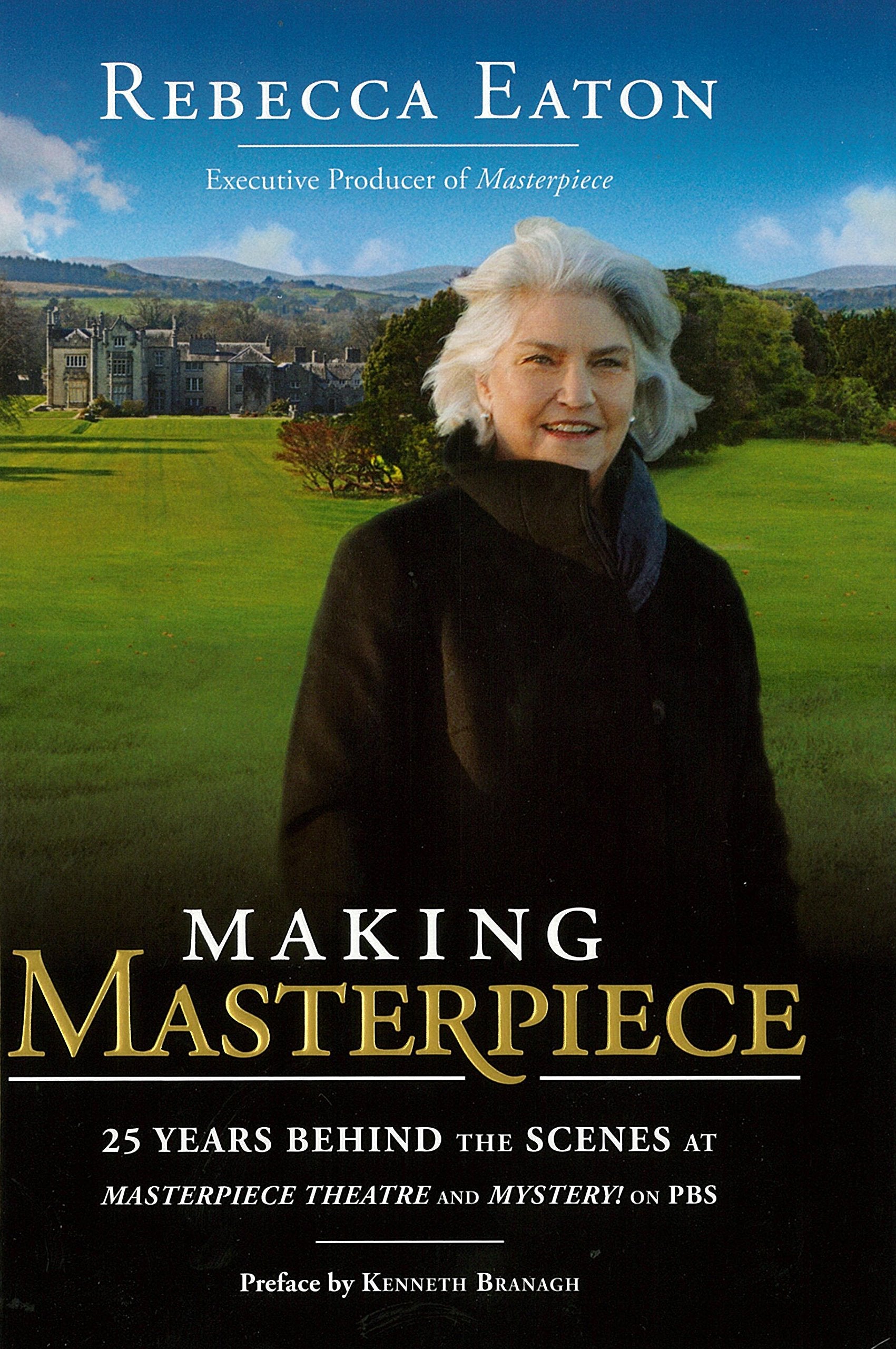 Making Masterpiece: 25 Years Behind the Scenes at Masterpiece Theatre and Mystery! on PBS,Used