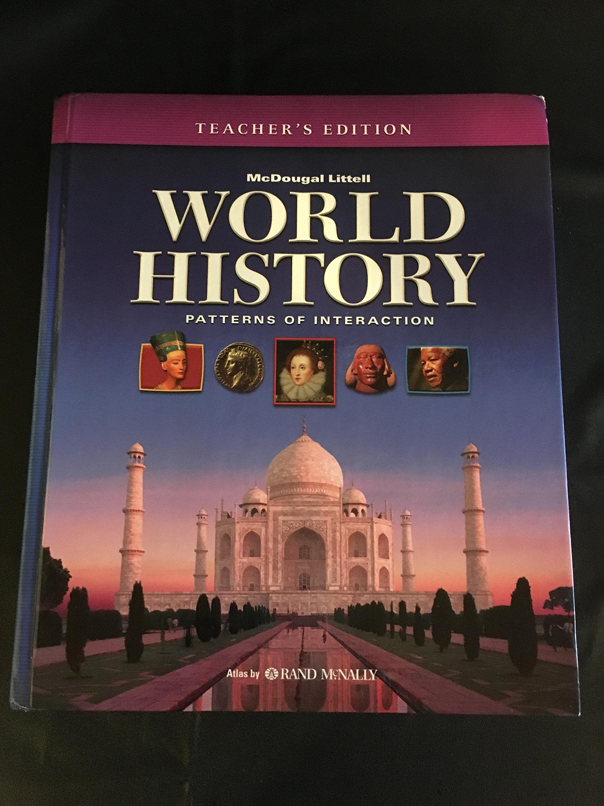 World History: Patterns of Interaction: Teacher Edition 2007,New