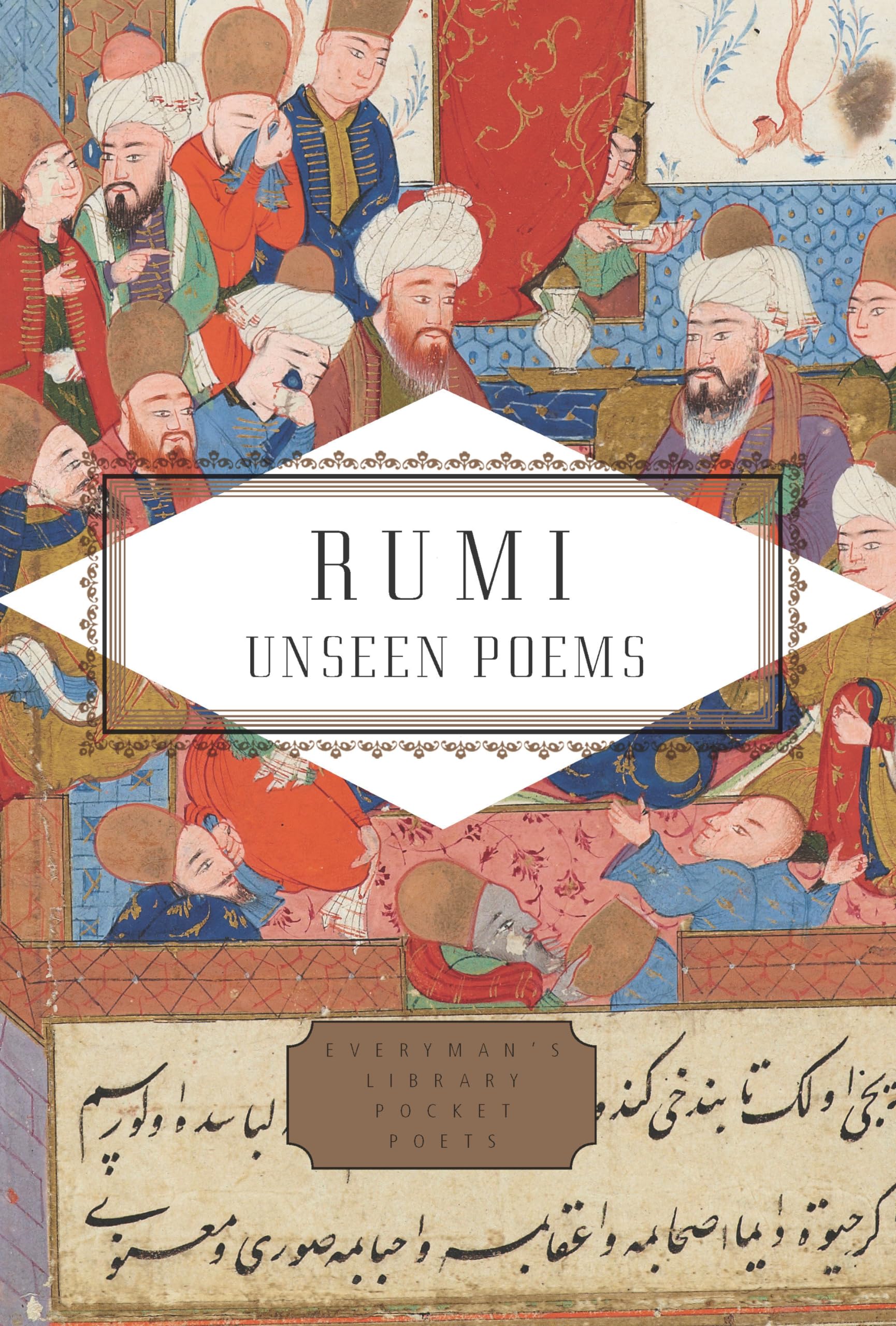 Rumi: Unseen Poems; Edited and Translated by Brad Gooch and Maryam Mortaz (Everyman's Library Pocket Poets Series),Used