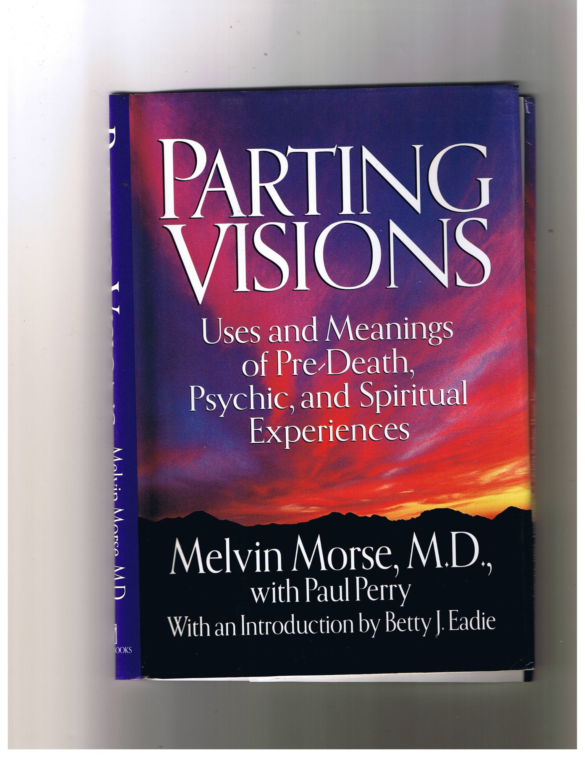 Parting Visions:: Predeath Visions And Spiritual Experiences,Used