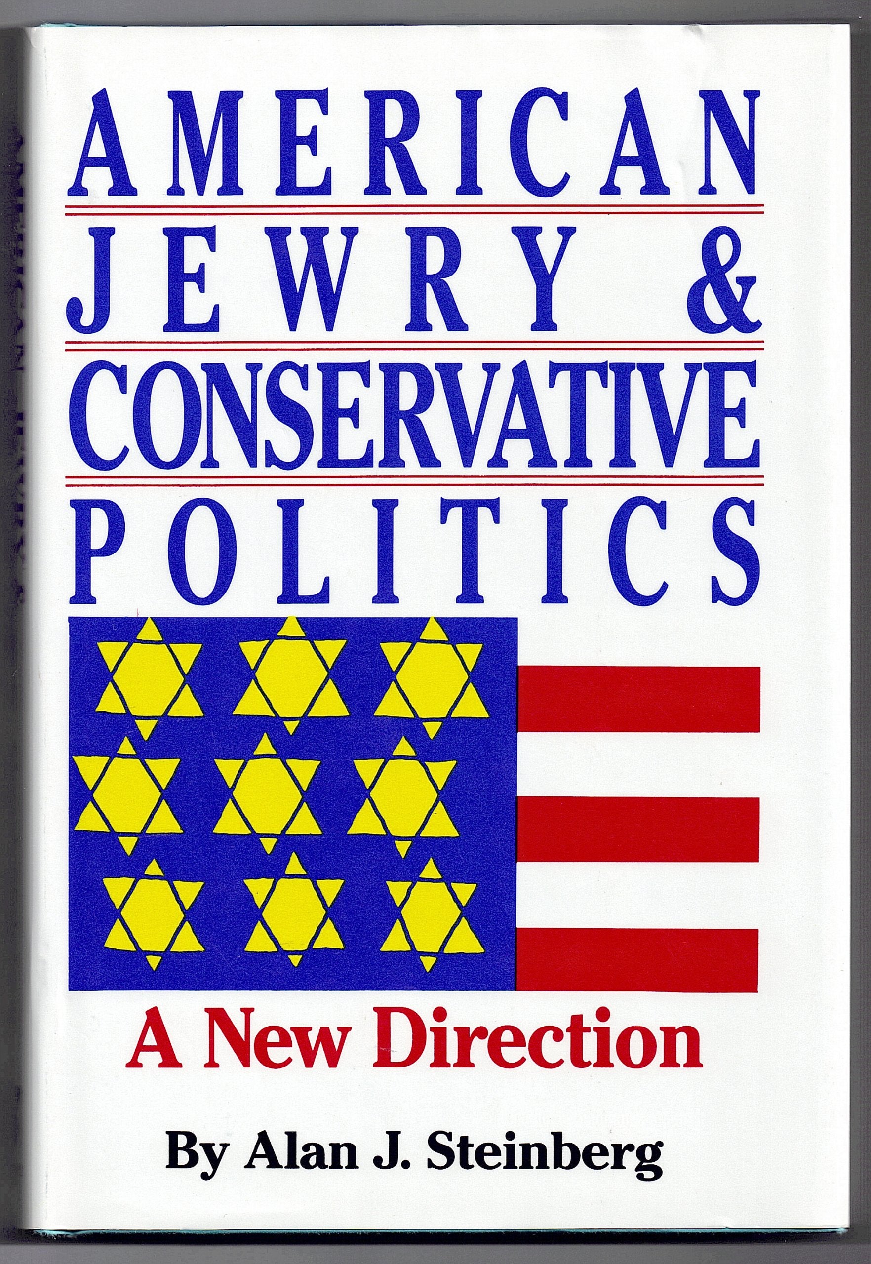 American Jewry and Conservative Politics: A New Direction,Used