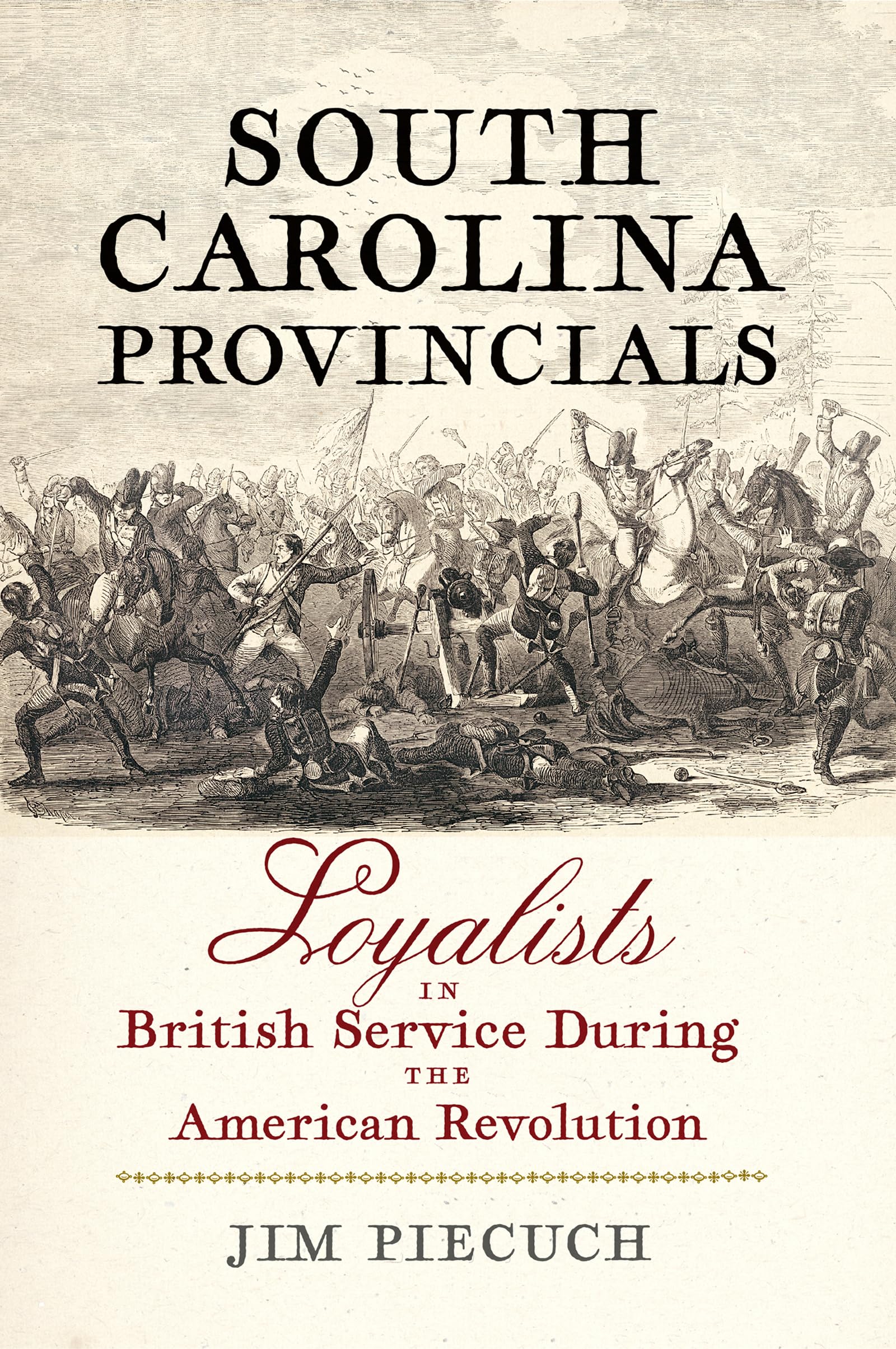 South Carolina Provincials: Loyalists In British Service During The American Revolution,Used