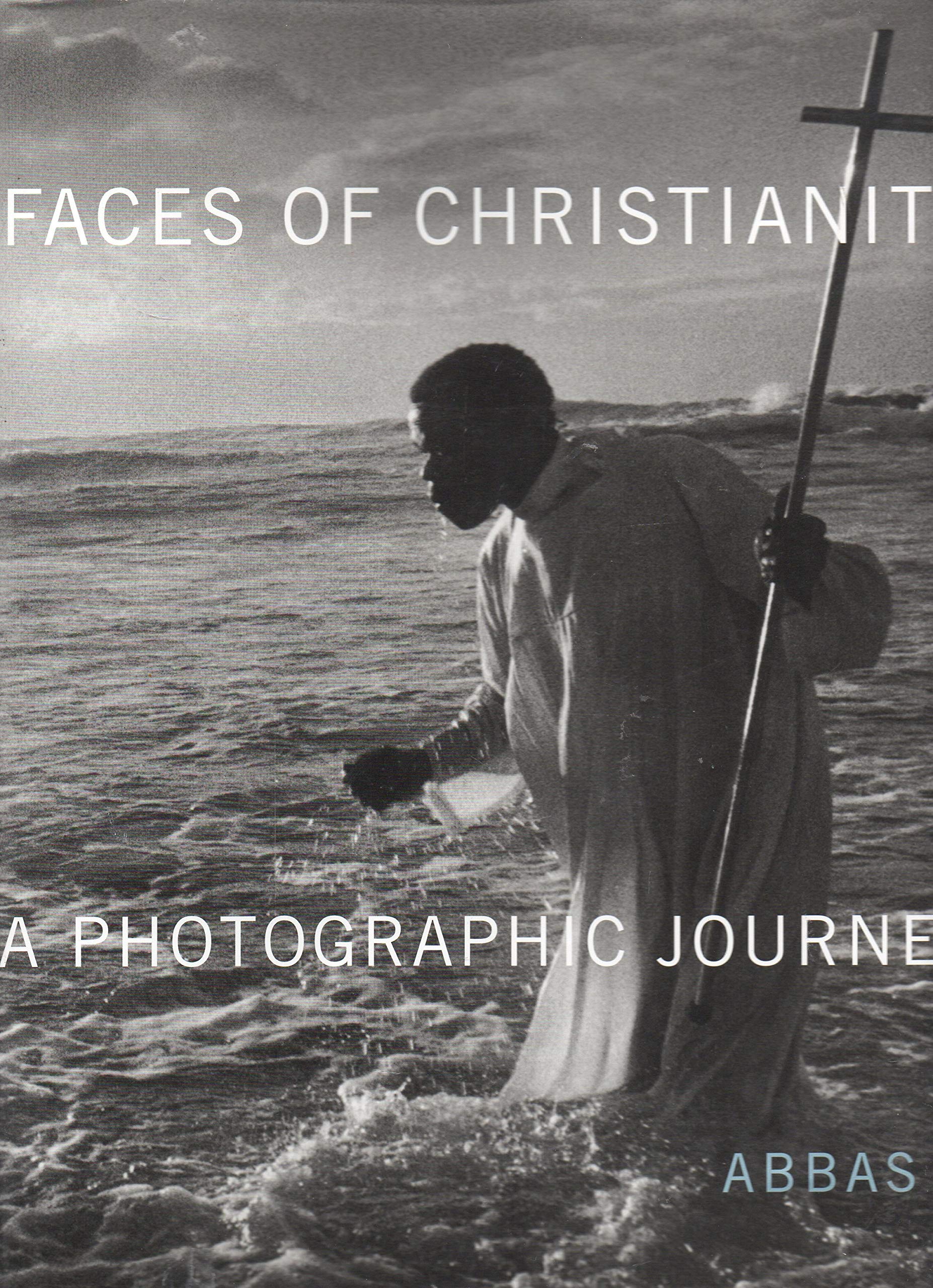 Faces of Christianity: A Photographic Journey,Used