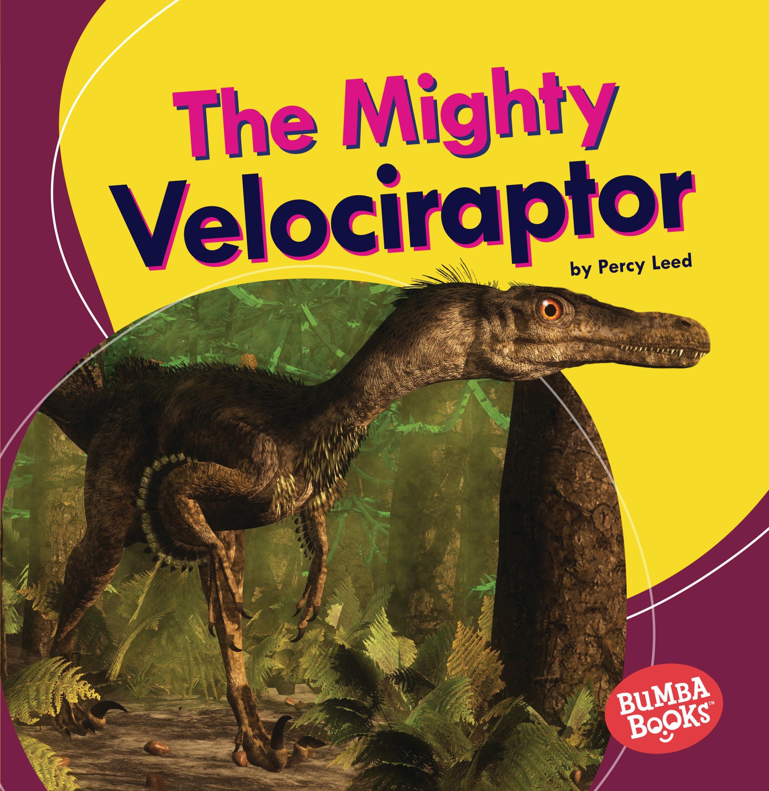 The Mighty Velociraptor (Bumba Books Mighty Dinosaurs),Used