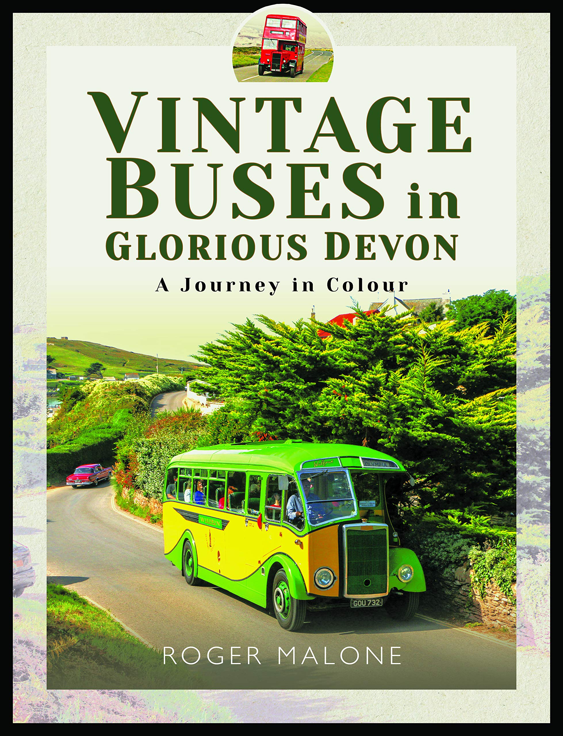Vintage Buses in Glorious Devon: A Journey in Colour,Used
