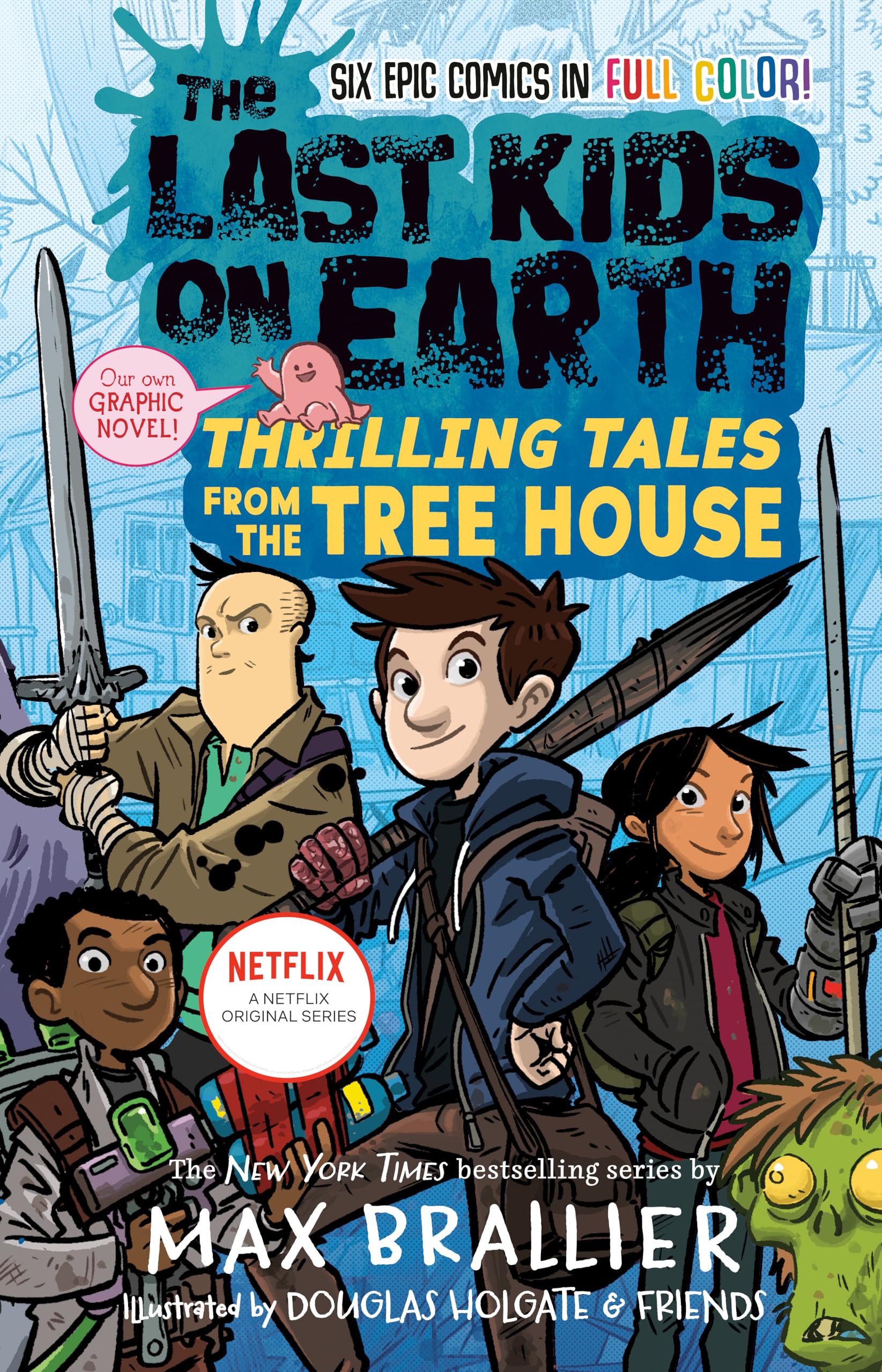 The Last Kids On Earth: Thrilling Tales From The Tree House,New