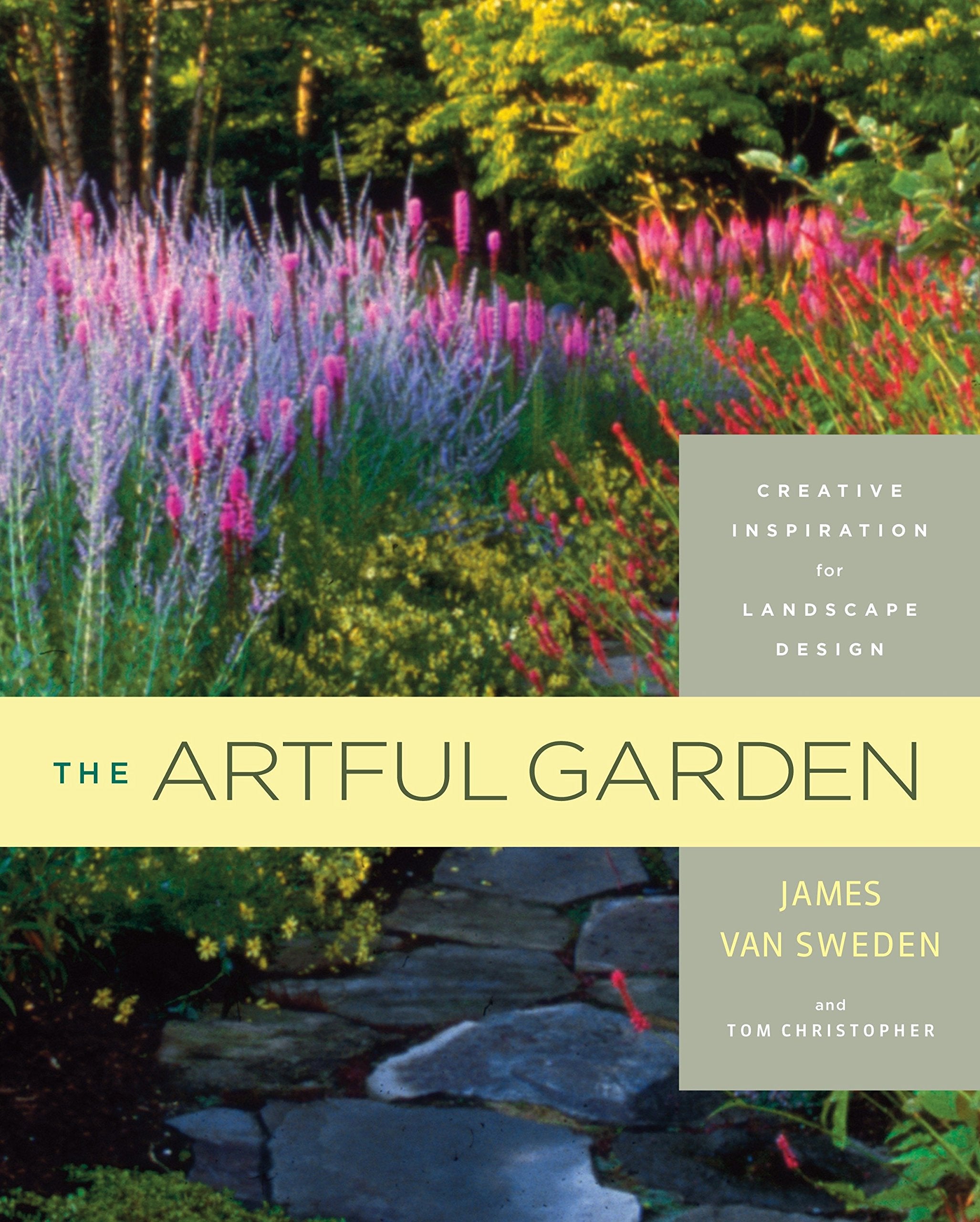 The Artful Garden: Creative Inspiration for Landscape Design,Used