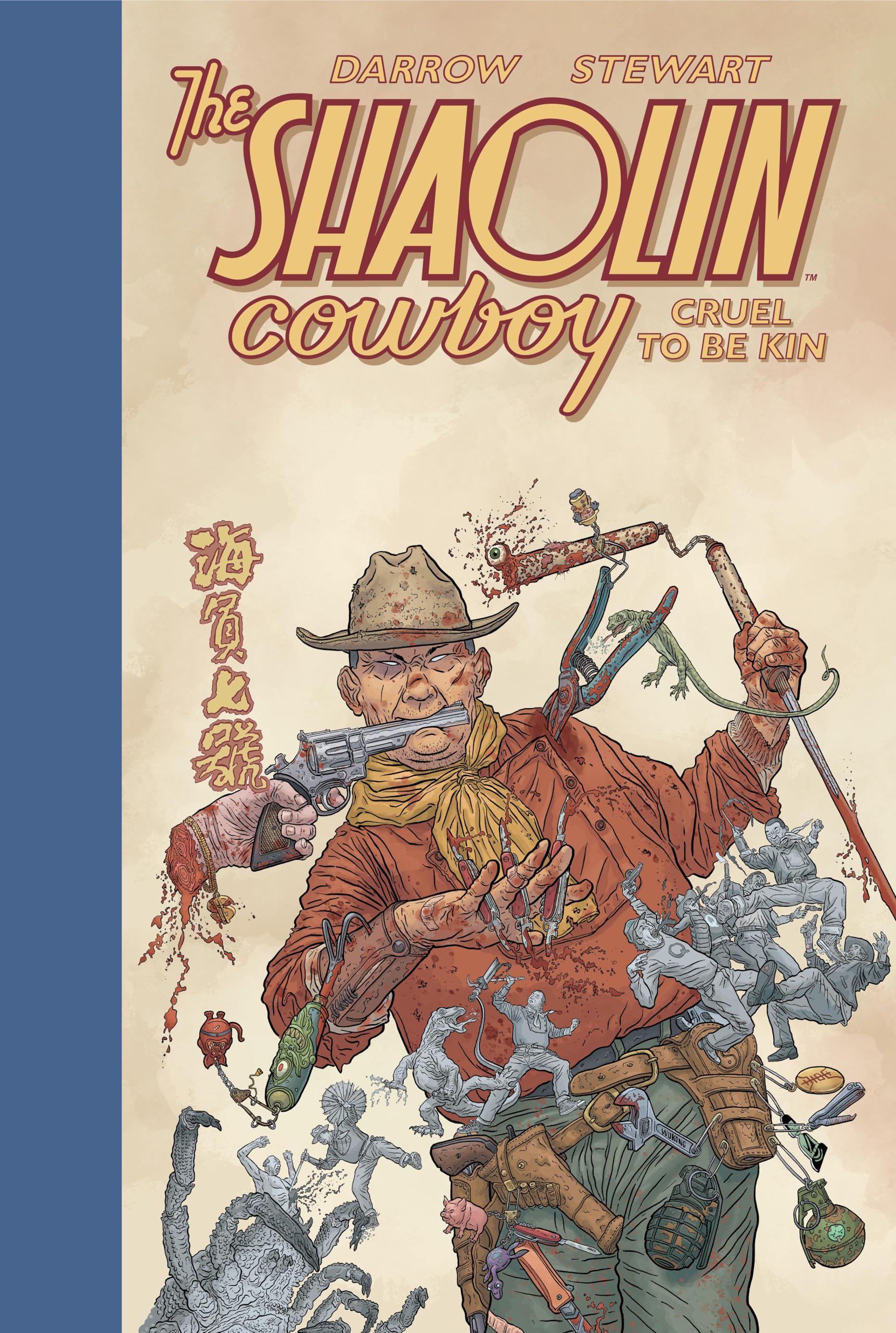 Shaolin Cowboy: Cruel To Be Kin,New