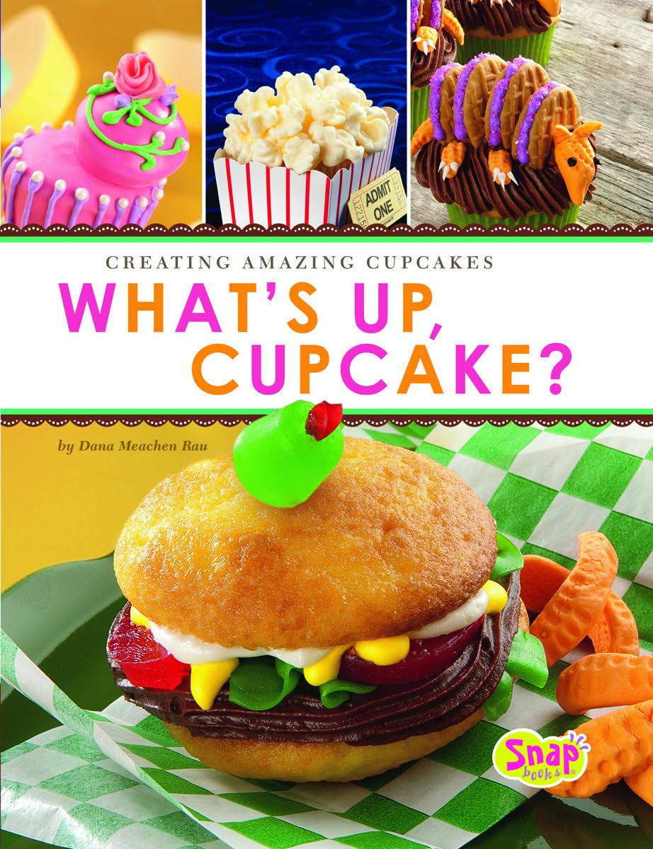 What'S Up, Cupcake?: Creating Amazing Cupcakes (Snap Books: Dessert Designer),Used