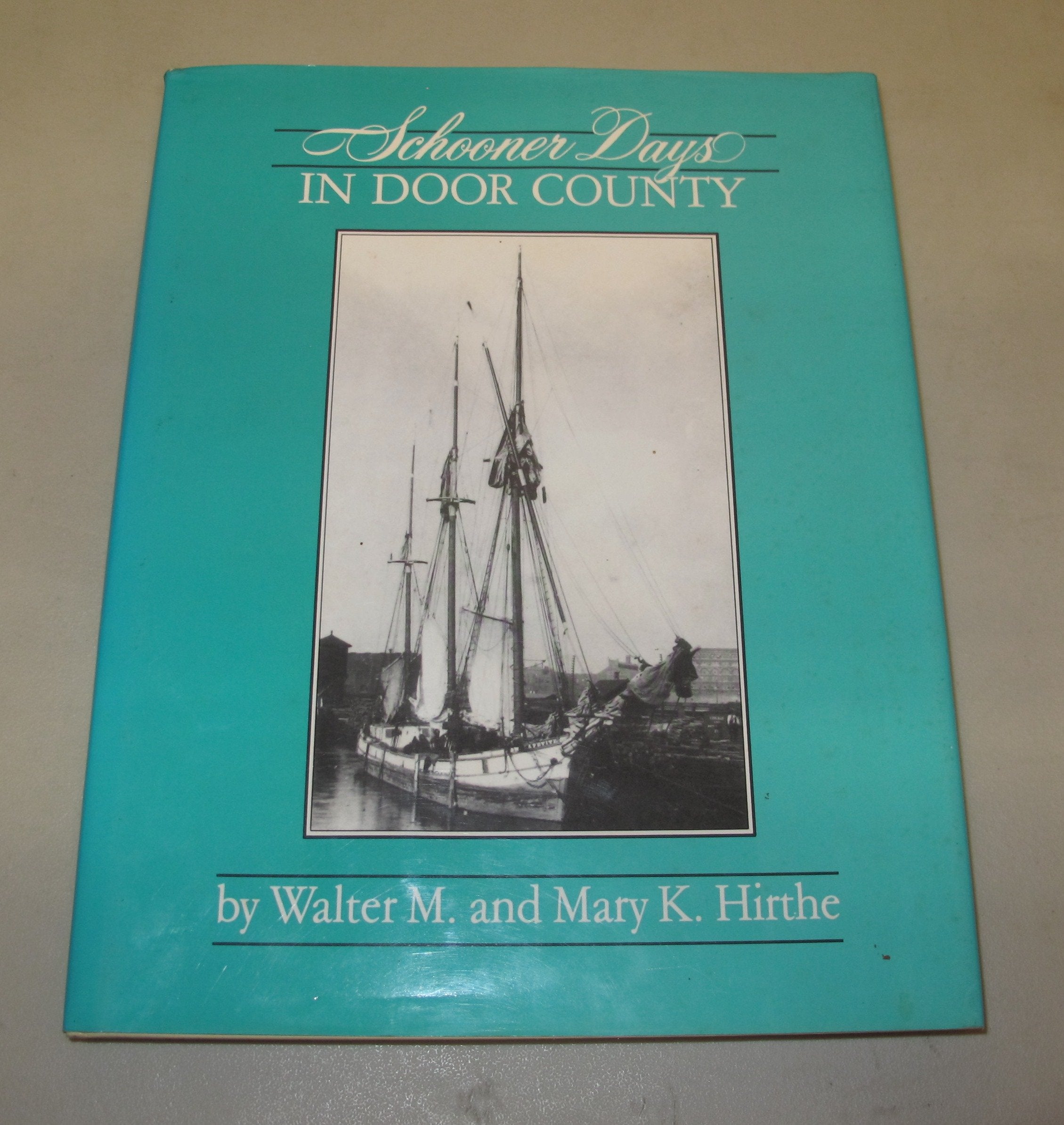 Schooner Days in Door County (Association for Great Lakes Maritime History Publication),Used