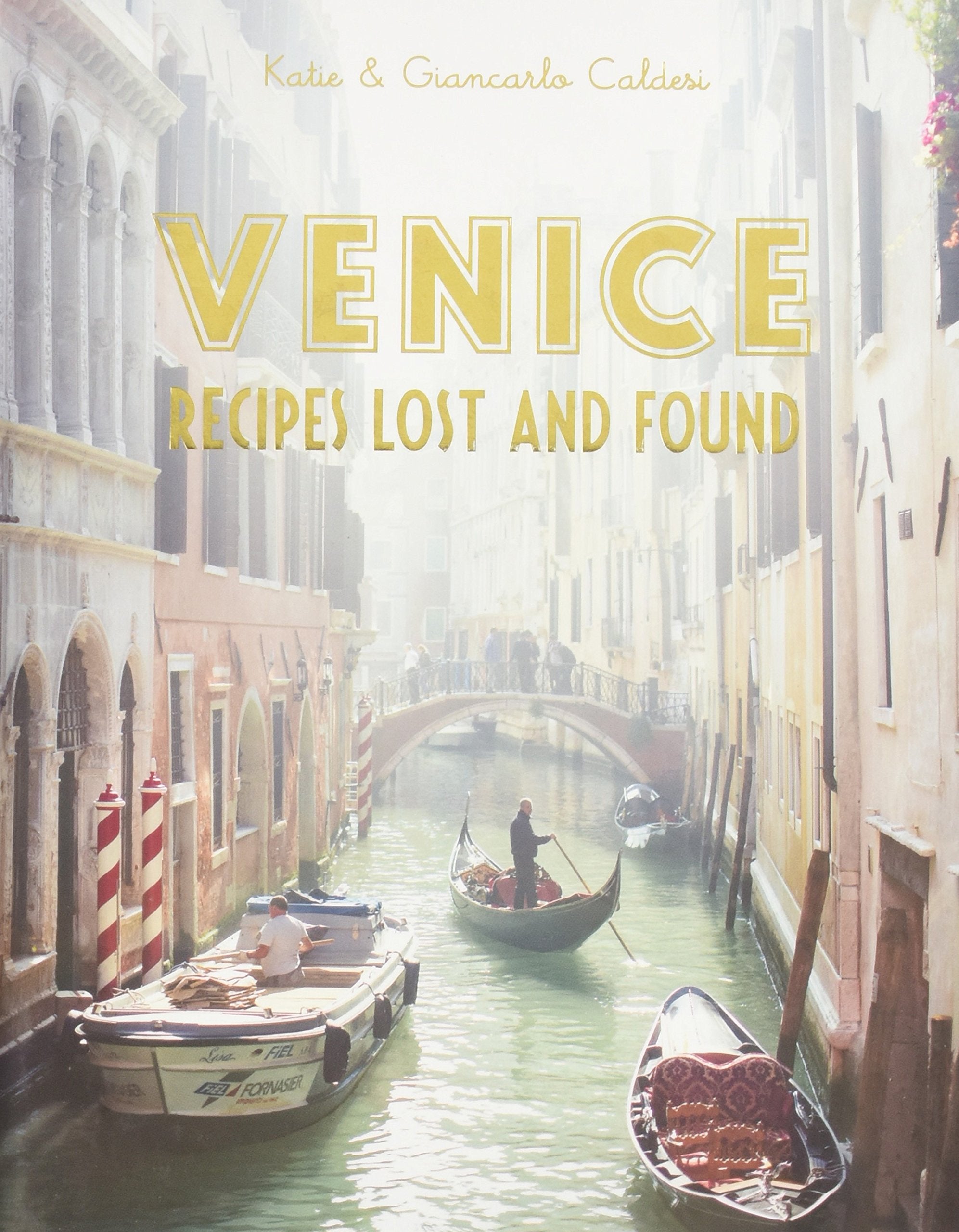 Venice: Recipes Lost And Found