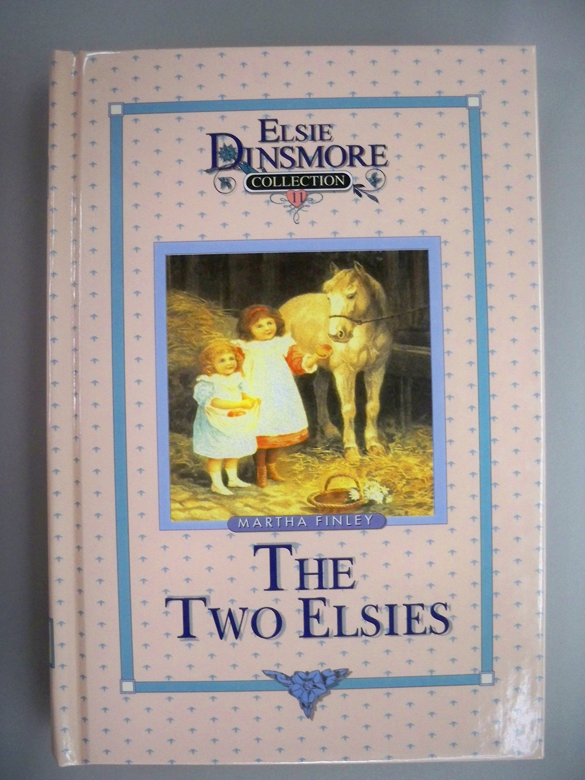 The Two Elsies, Book 11 (Elsie Dinsmore Collection),Used