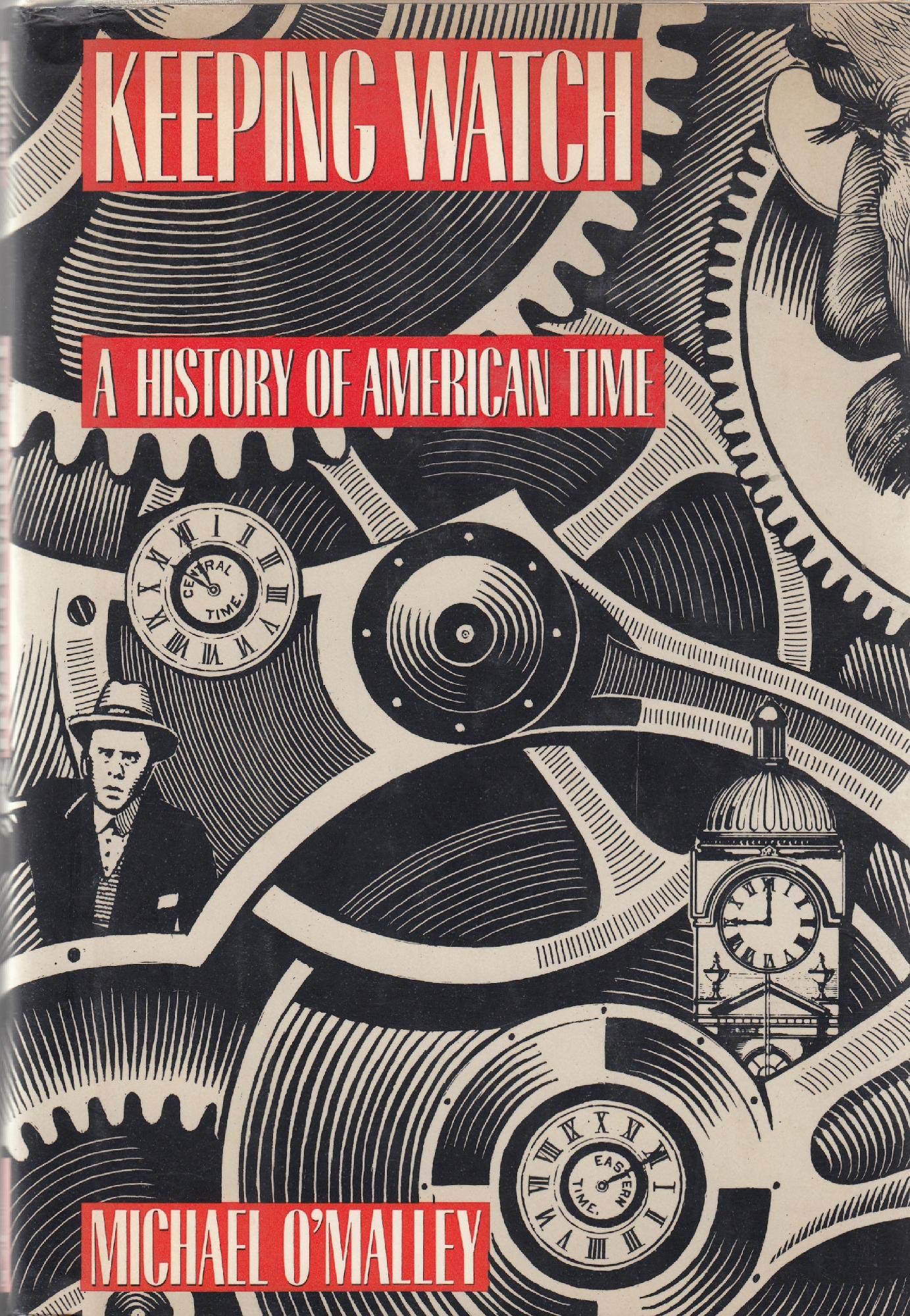 Keeping Watch: A History of American Time,Used