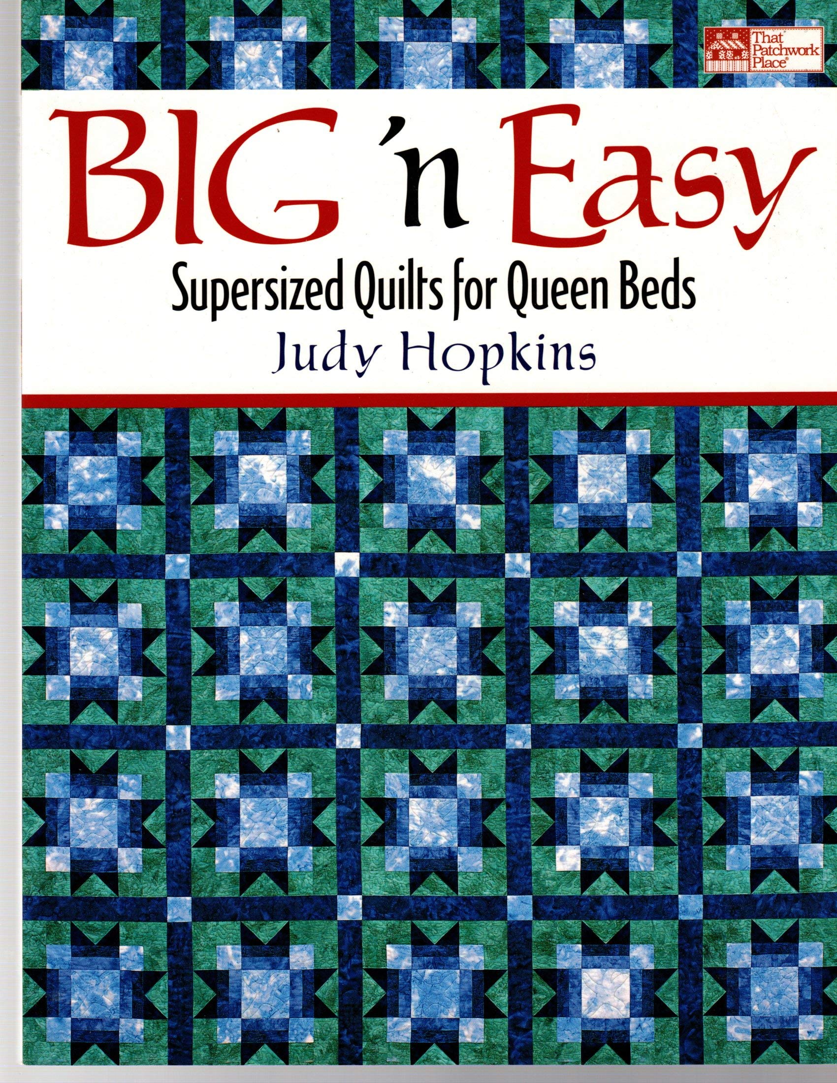 Big 'N Easy: Supersized Quilts for Queen Beds,Used