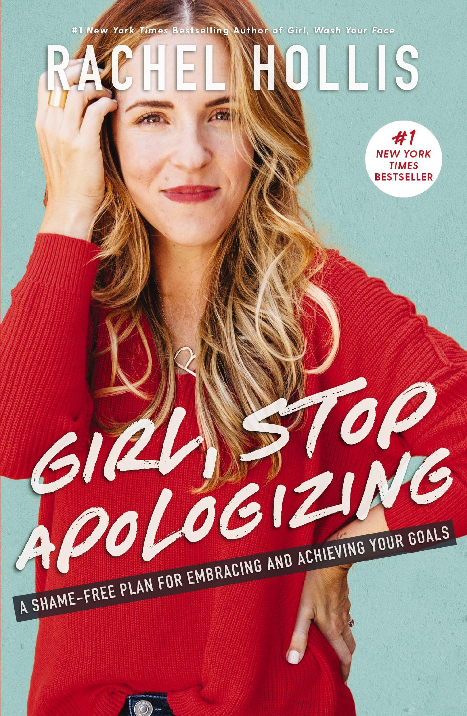 Girl, Stop Apologizing: A Shamefree Plan For Embracing And Achieving Your Goals,Used