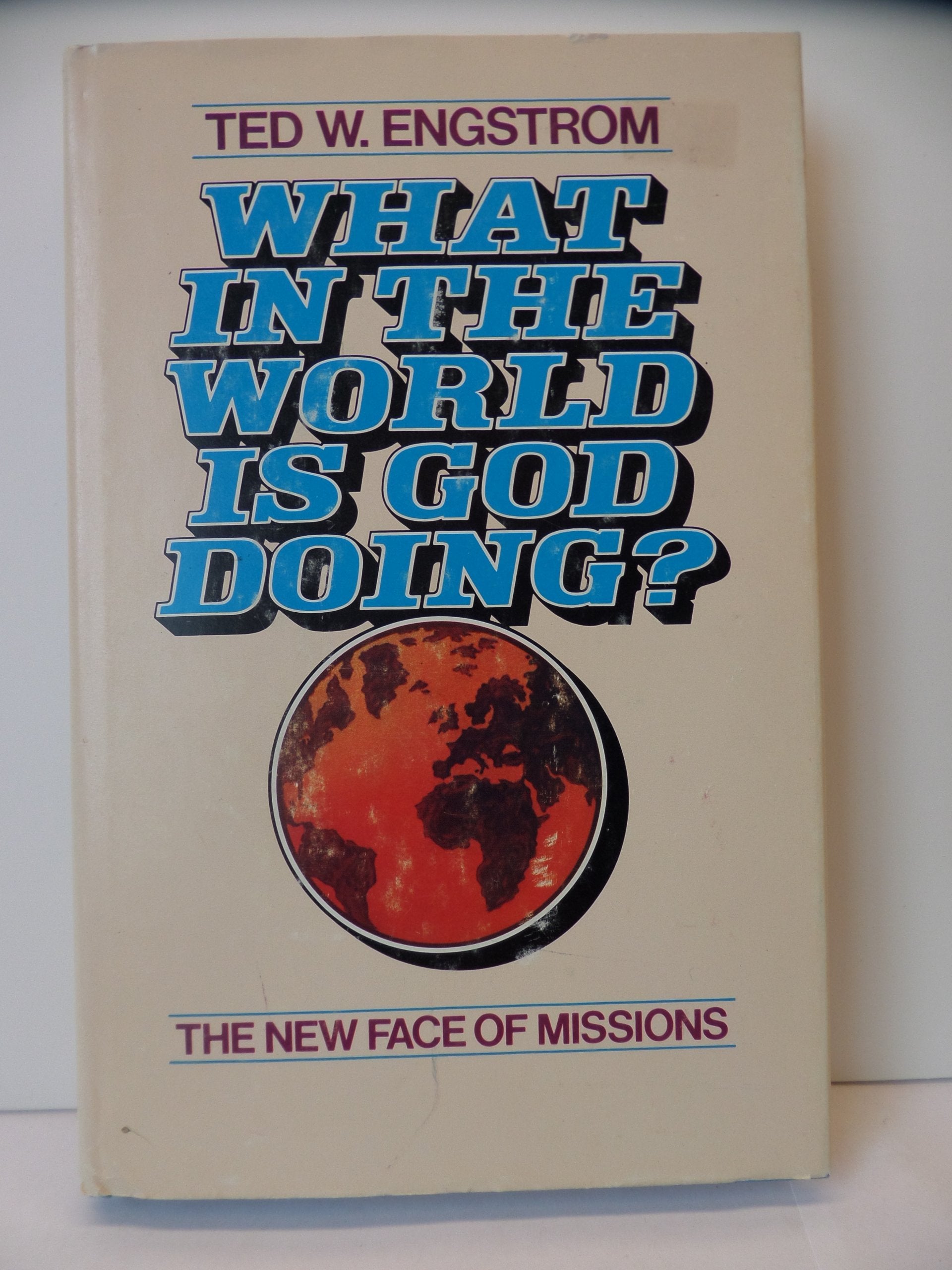 What in the world is God doing?: The new face of missions,Used