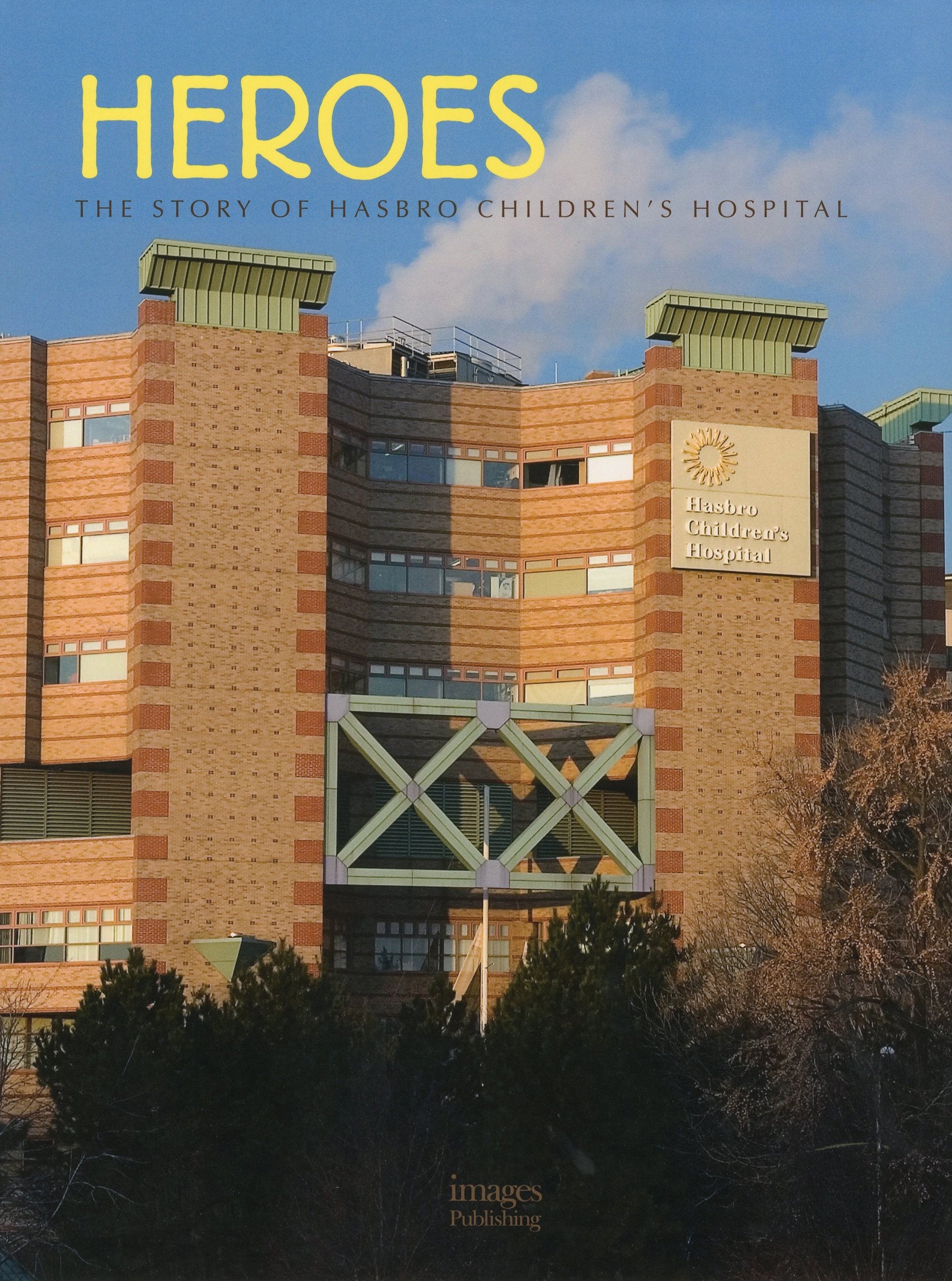 Heroes: The Story of Hasbro Children's Hospital,Used